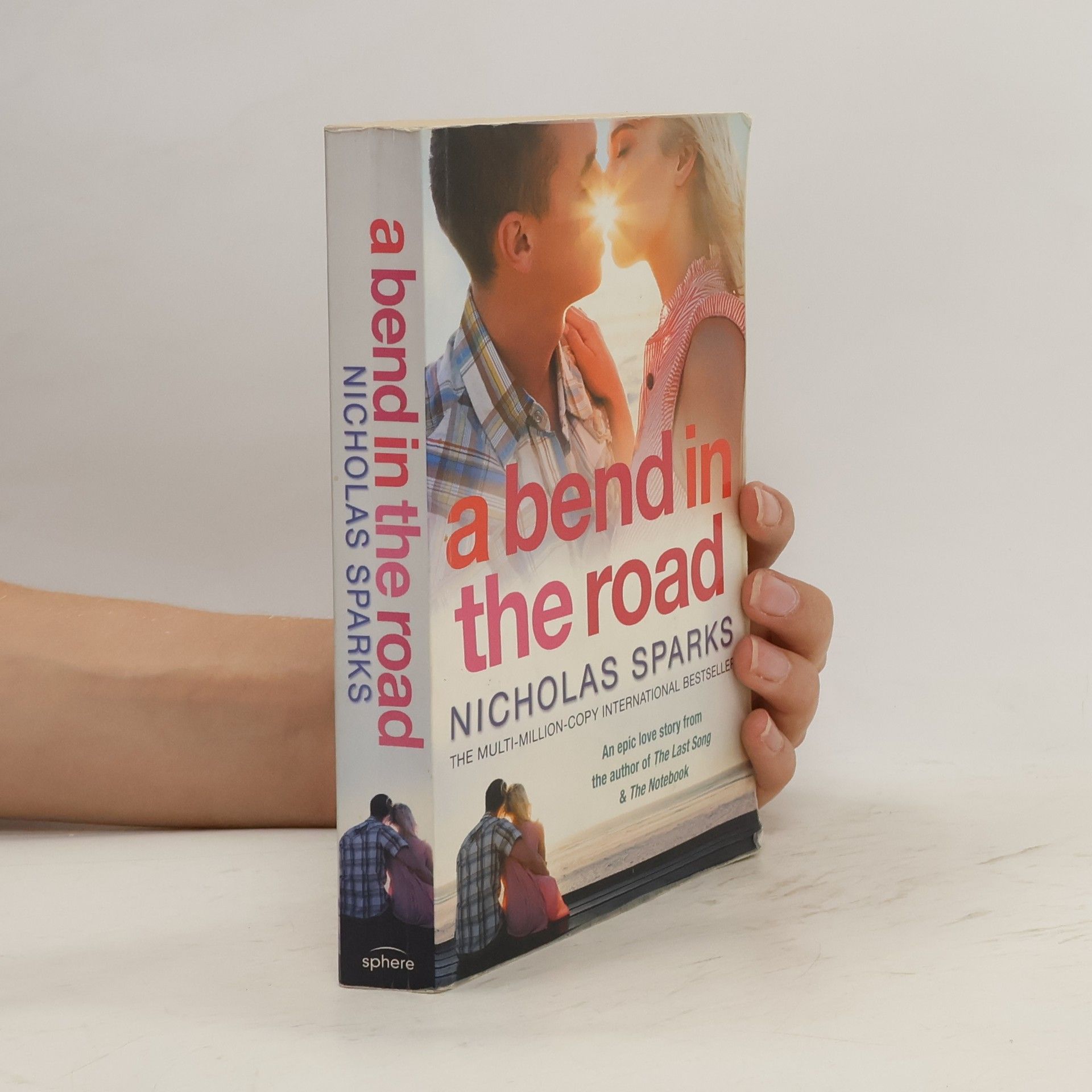 Nicholas Sparks A Bend in the Road : A A