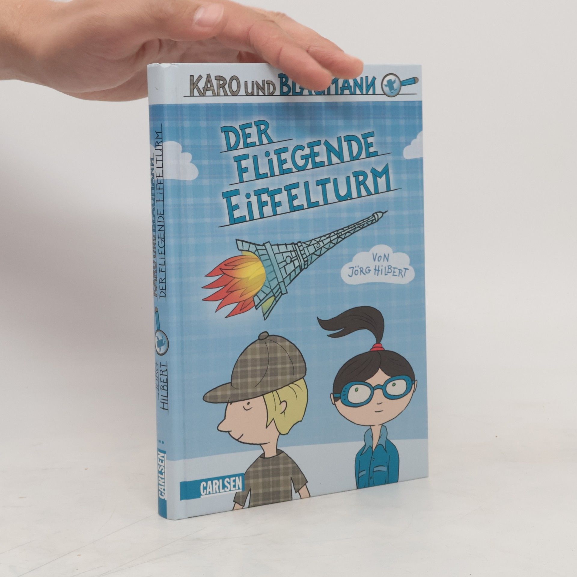 Jörg Hilbert Karo und Blaumann: Der Fliegende Eiffelturm