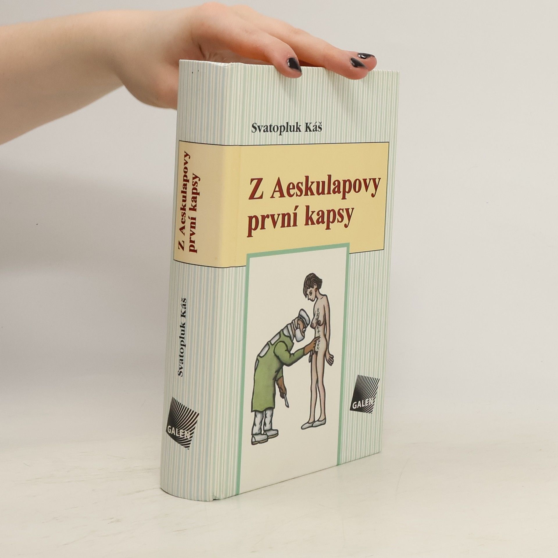 Svatopluk Káš Z Aeskulapovy první kapsy: Obory chirurgické