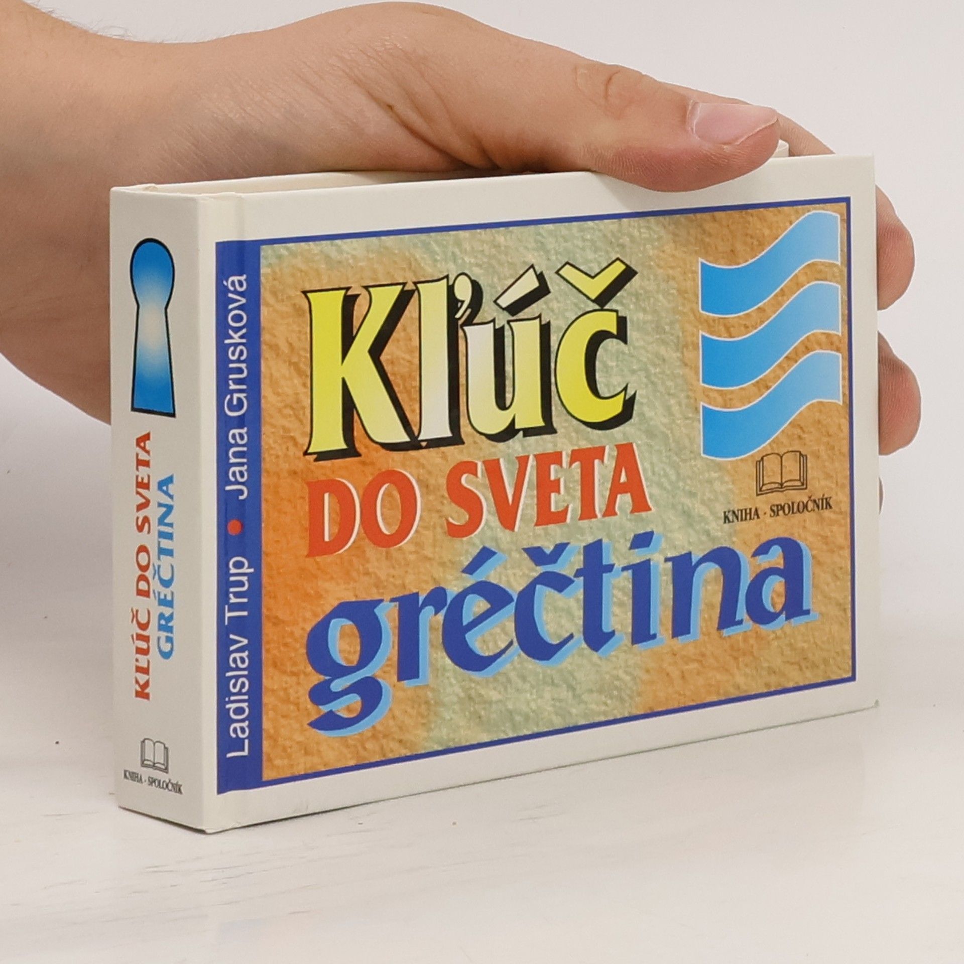 Ladislav Trup Kľúč do sveta: gréčtina