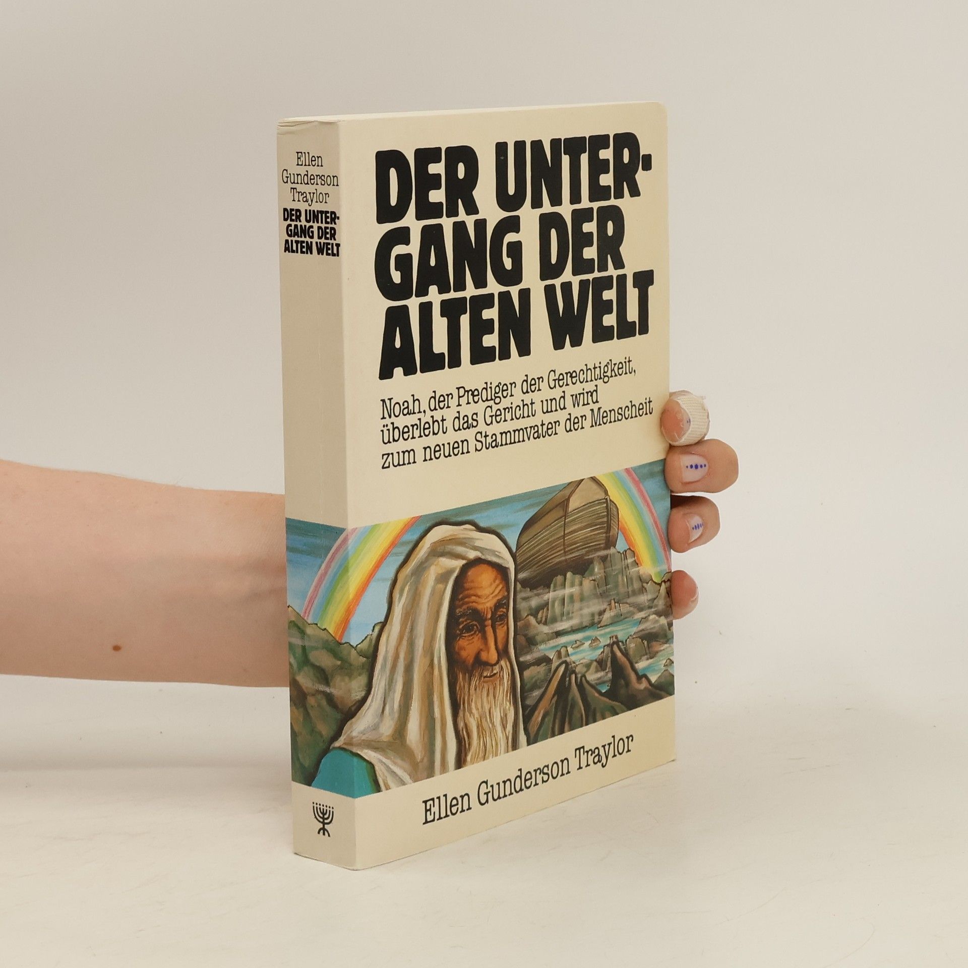 Ellen Gunderson Traylor Der Untergang der alten Welt