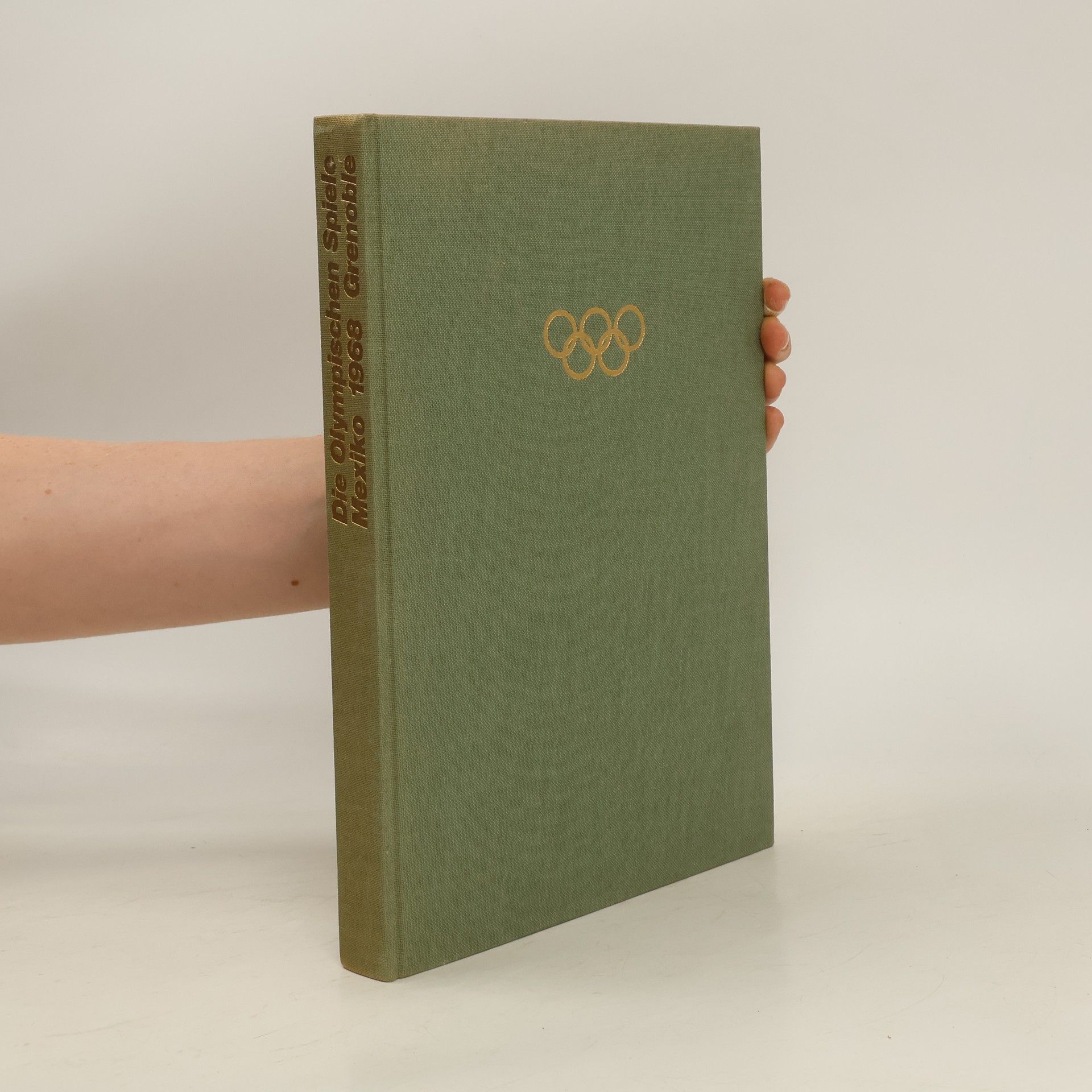 kolektiv Die Olympischen Spiele Mexiko 1968 Grenoble