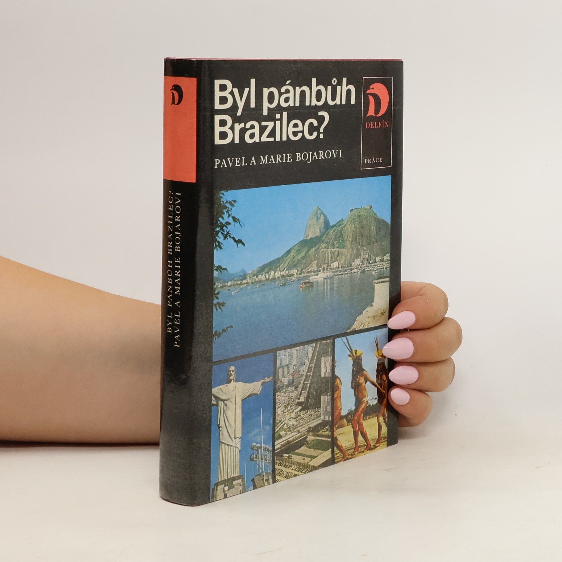 Pavel Bojar Byl pánbůh Brazilec?