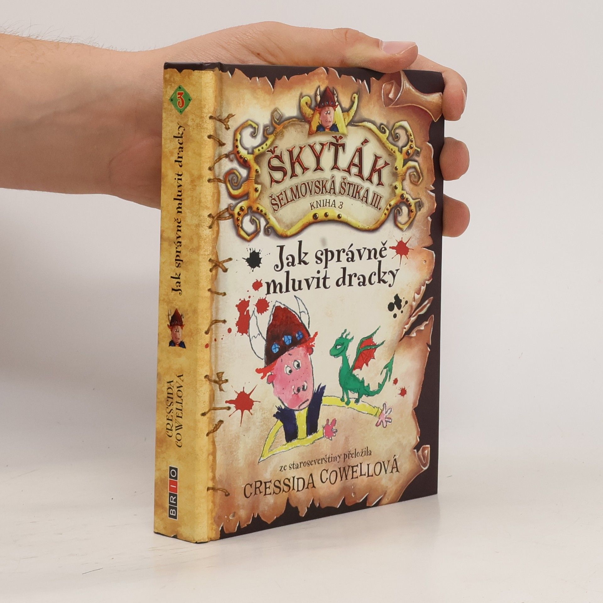Cressida Cowell Jak správně mluvit dracky : Škyťák Šelmovská Štika III.