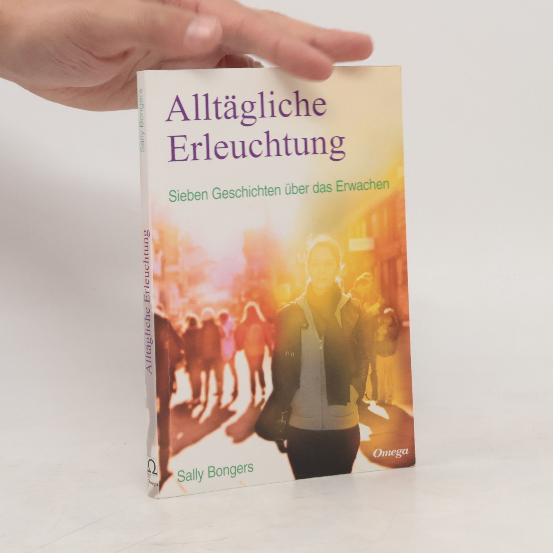Sally Bongers Alltägliche Erleuchtung