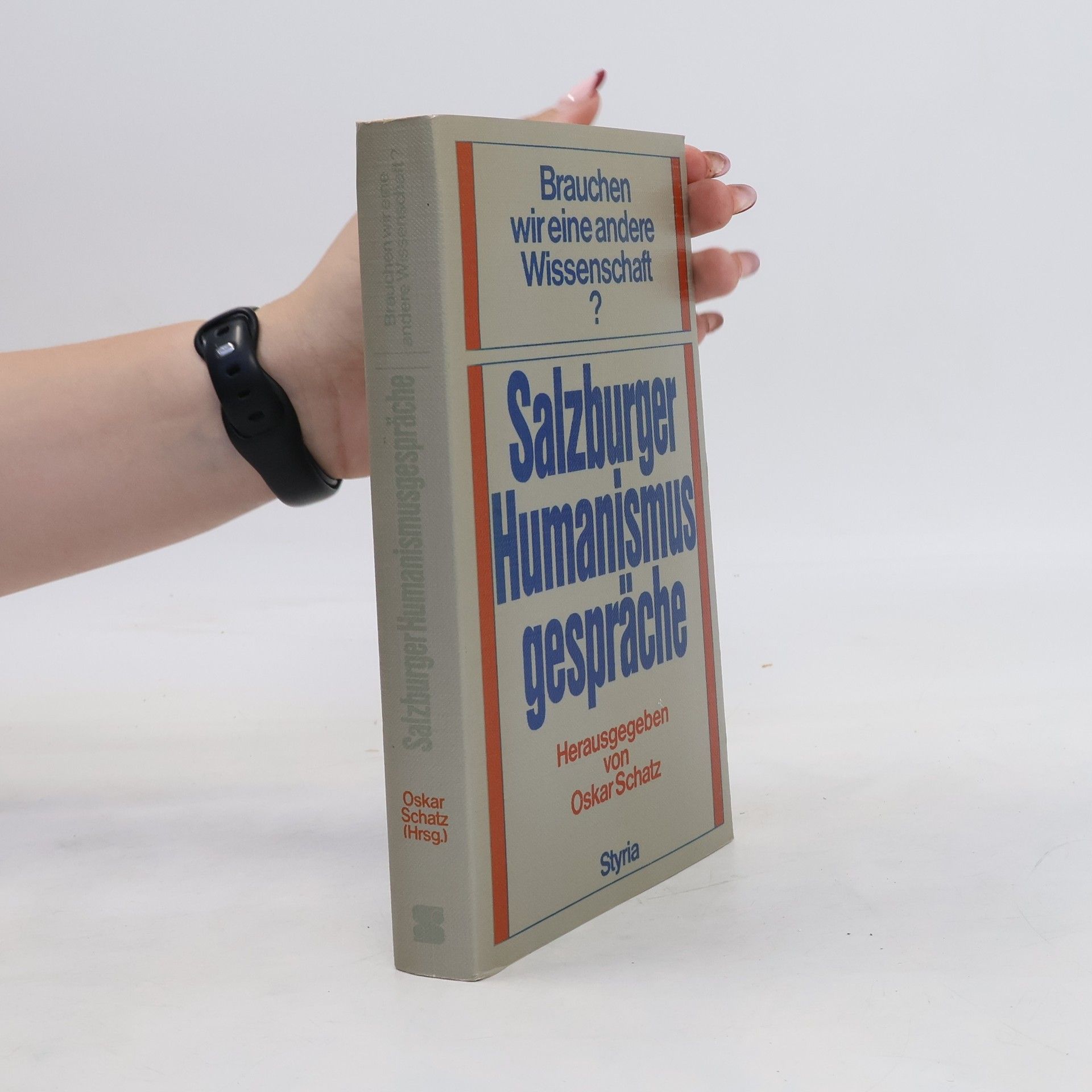 Oskar Schatz Brauchen wir eine andere Wissenschaft?