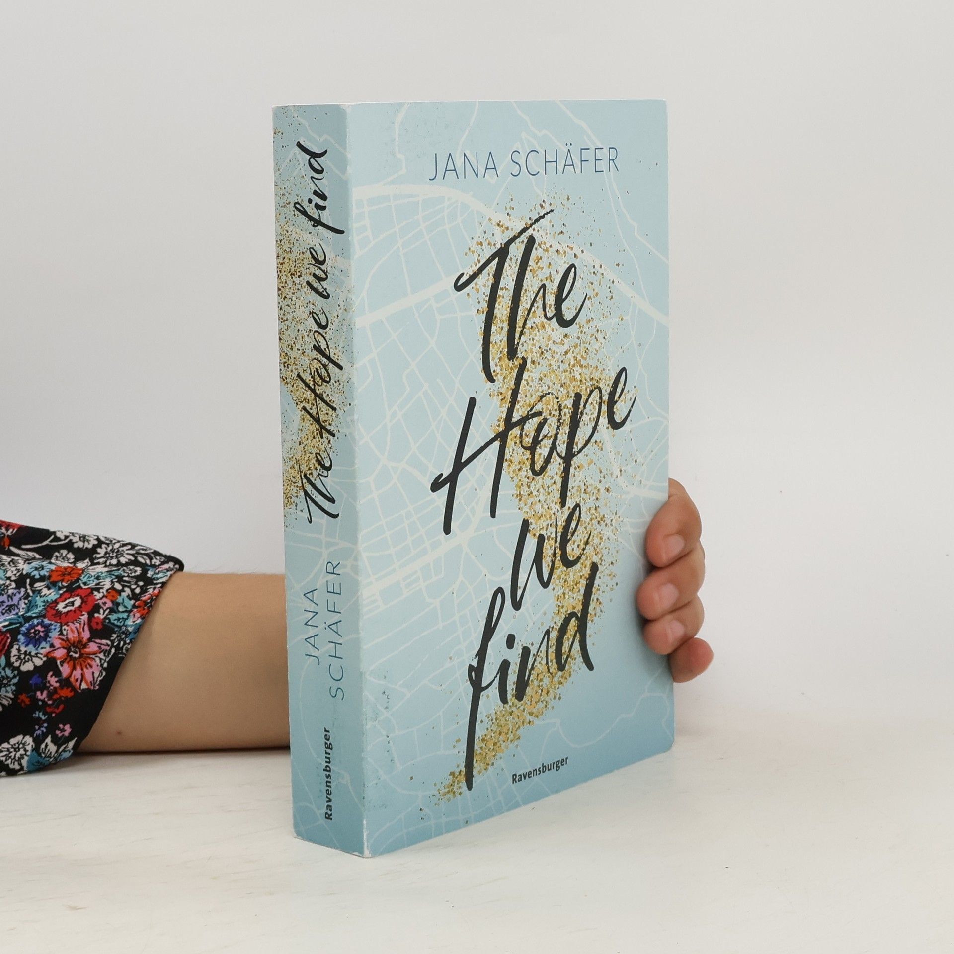 Jana Schäfer The Hope We Find