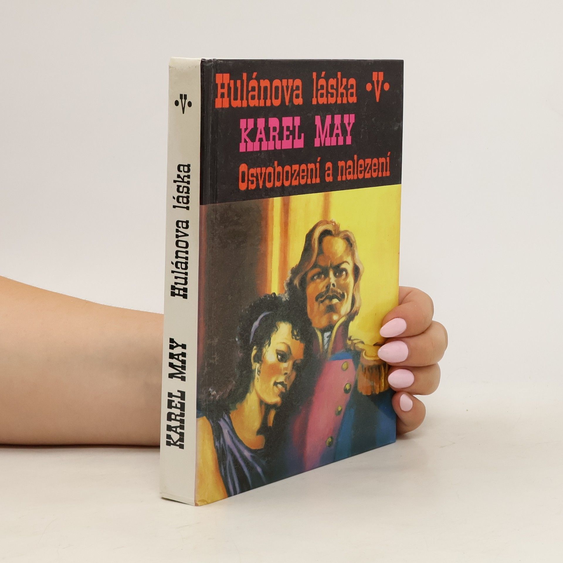 Karel May Hulánova láska V. Osvobození a nalezení