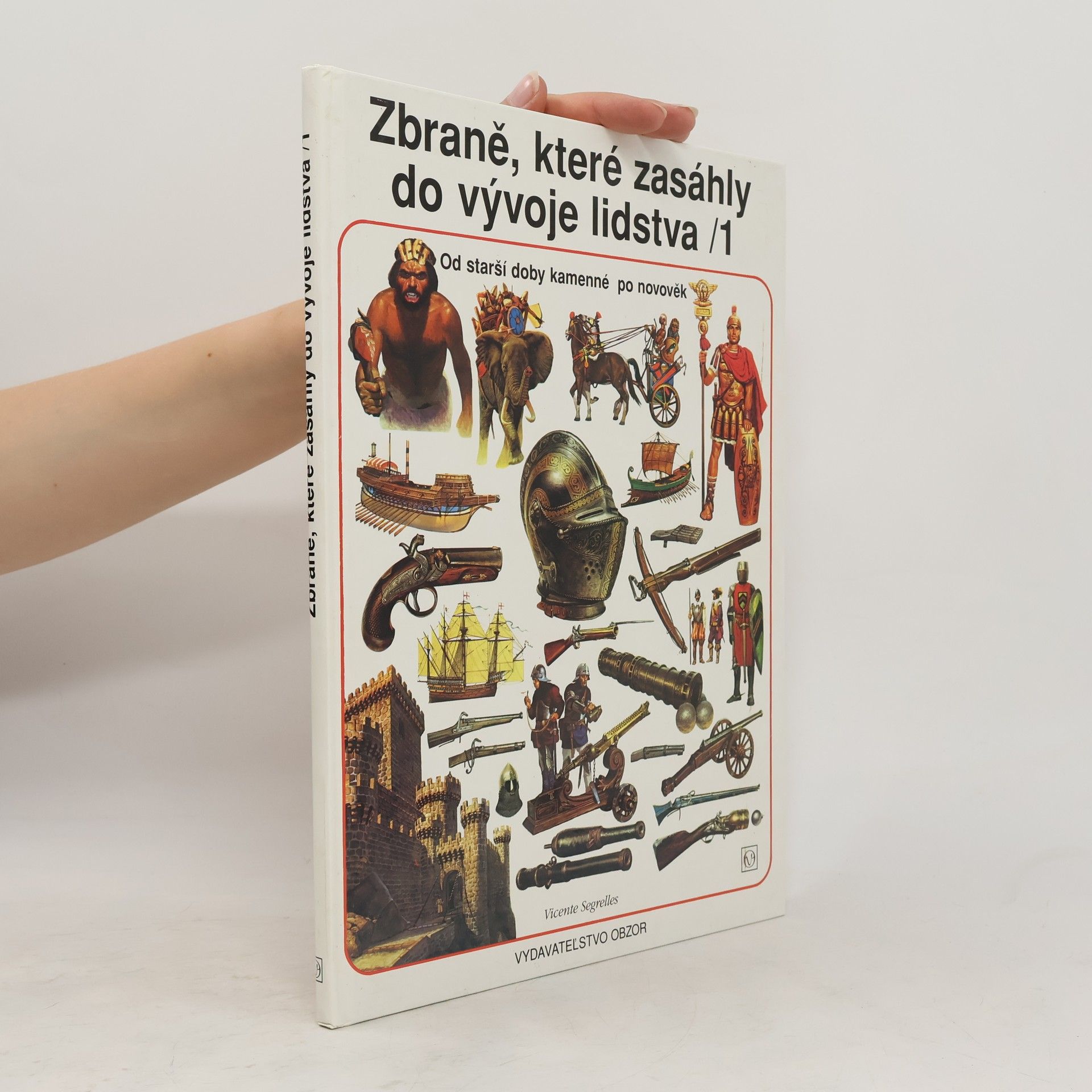 Vincente Segrelles Zbraně, které zasáhly do vývoje lidstva 1