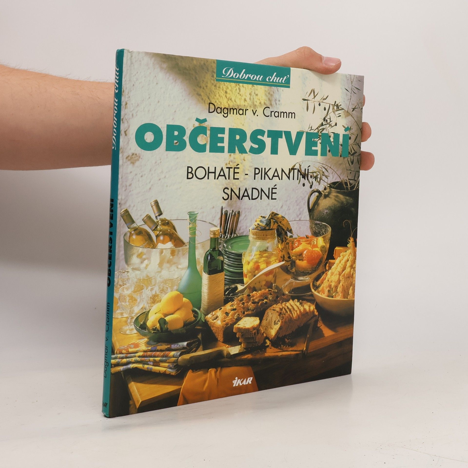 Dagmar von Cramm Občerstvení - bohaté, pikantní, snadné