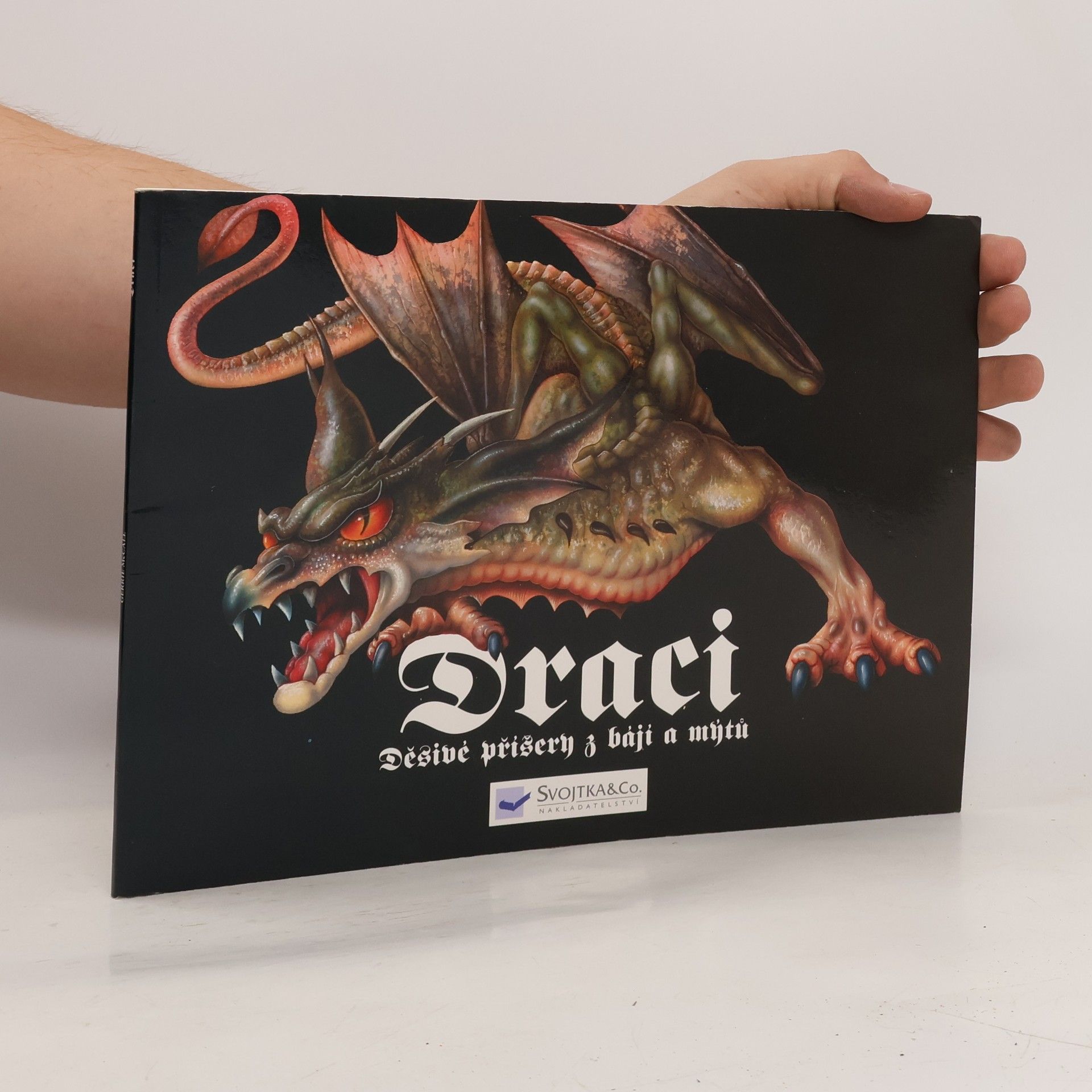Gerrie McCall Draci. Děsivé příšery z bájí a mýtů