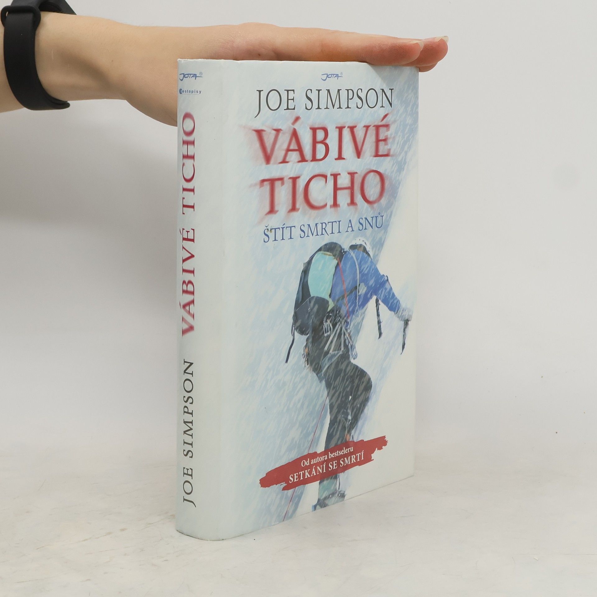 Joe Simpson Vábivé ticho. Štít smrti a snů