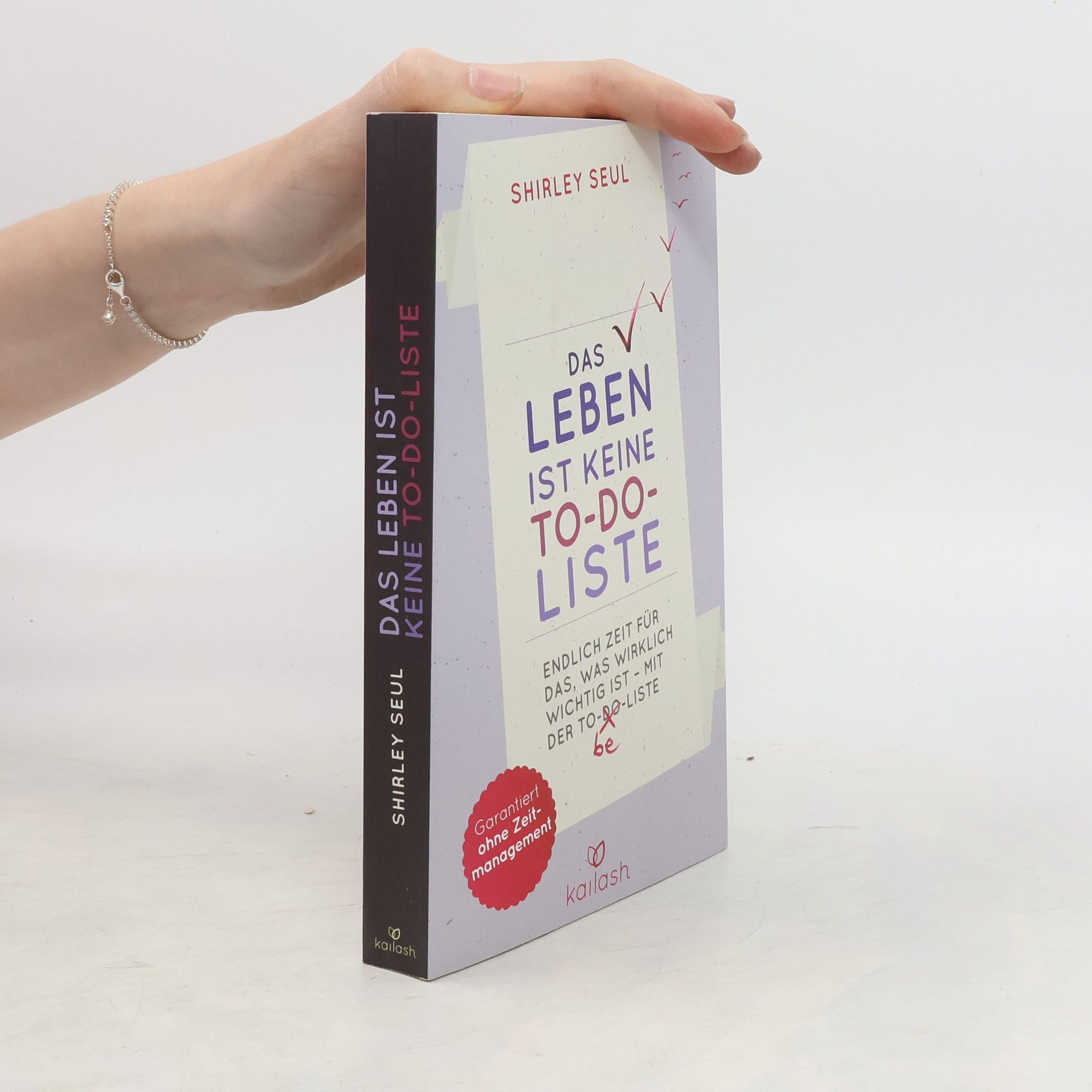 Shirley Michaela Seul Das Leben ist keine To-do-Liste