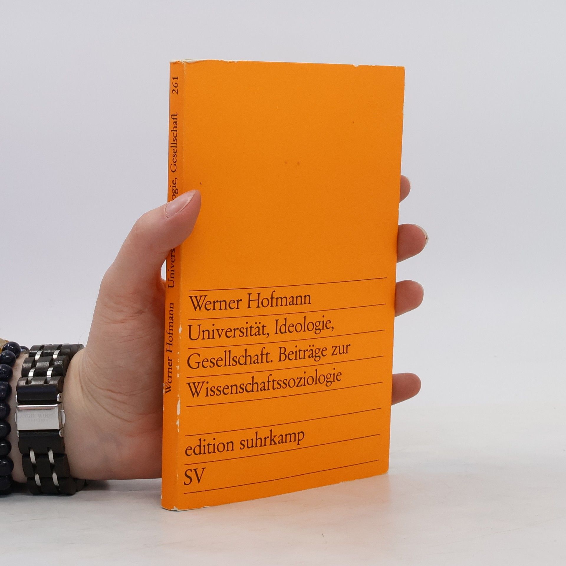 Werner Hofmann Universität, Ideologie, Gesellschaft. Beiträge zur Wissenschaftssoziologie
