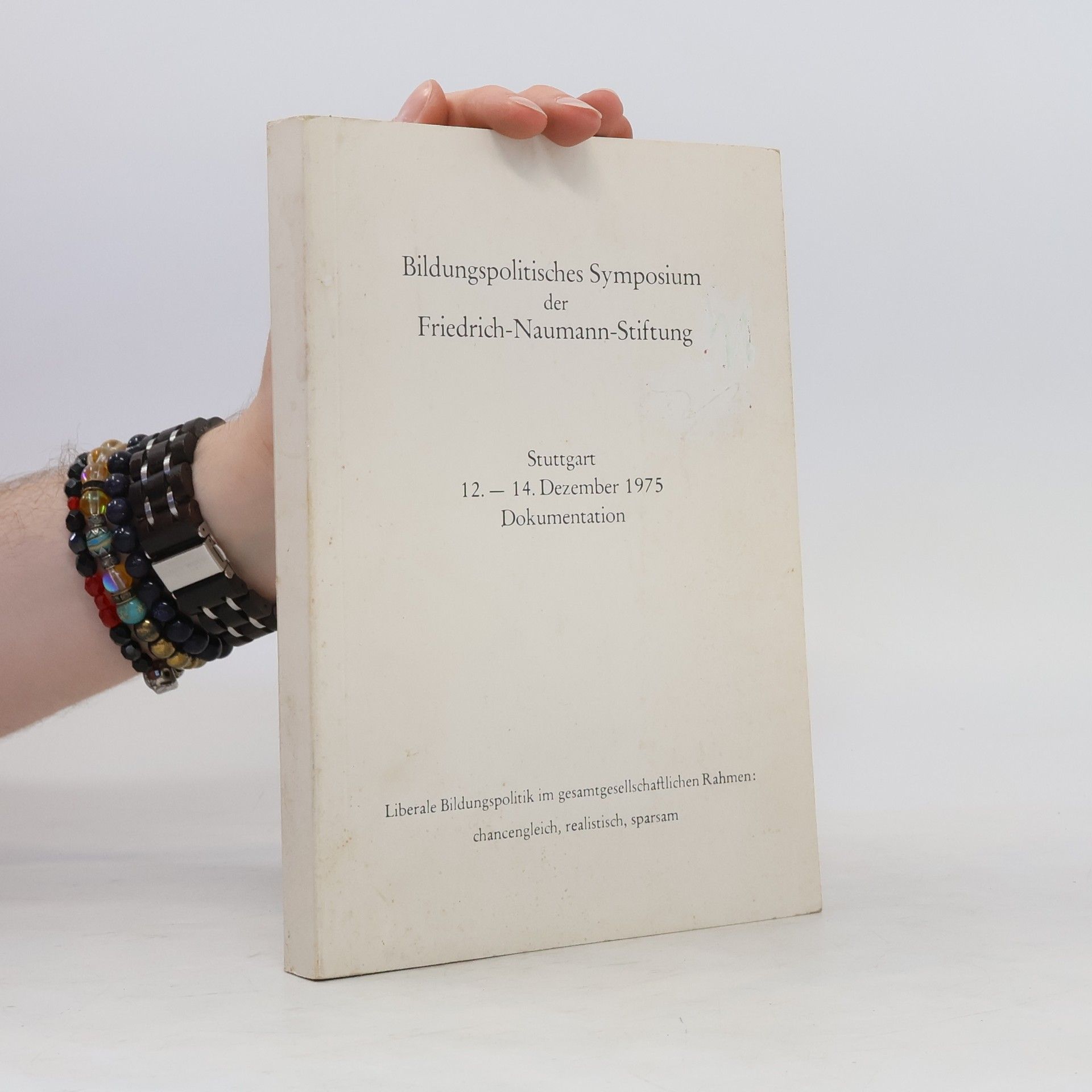 Friedrich Naumann Stiftung Bildungspolitisches Symposium der Friedrich-Naumann-Stiftung