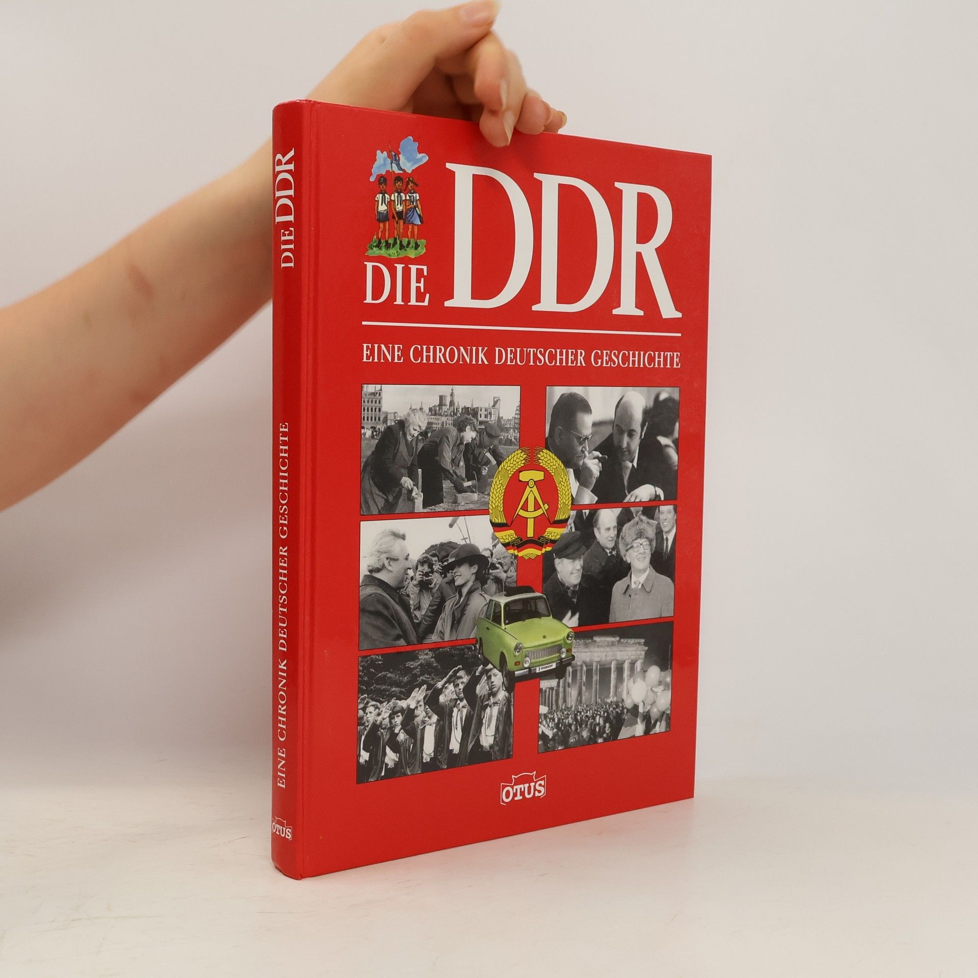 kolektiv Die DDR - eine Chronik deutscher Geschichte