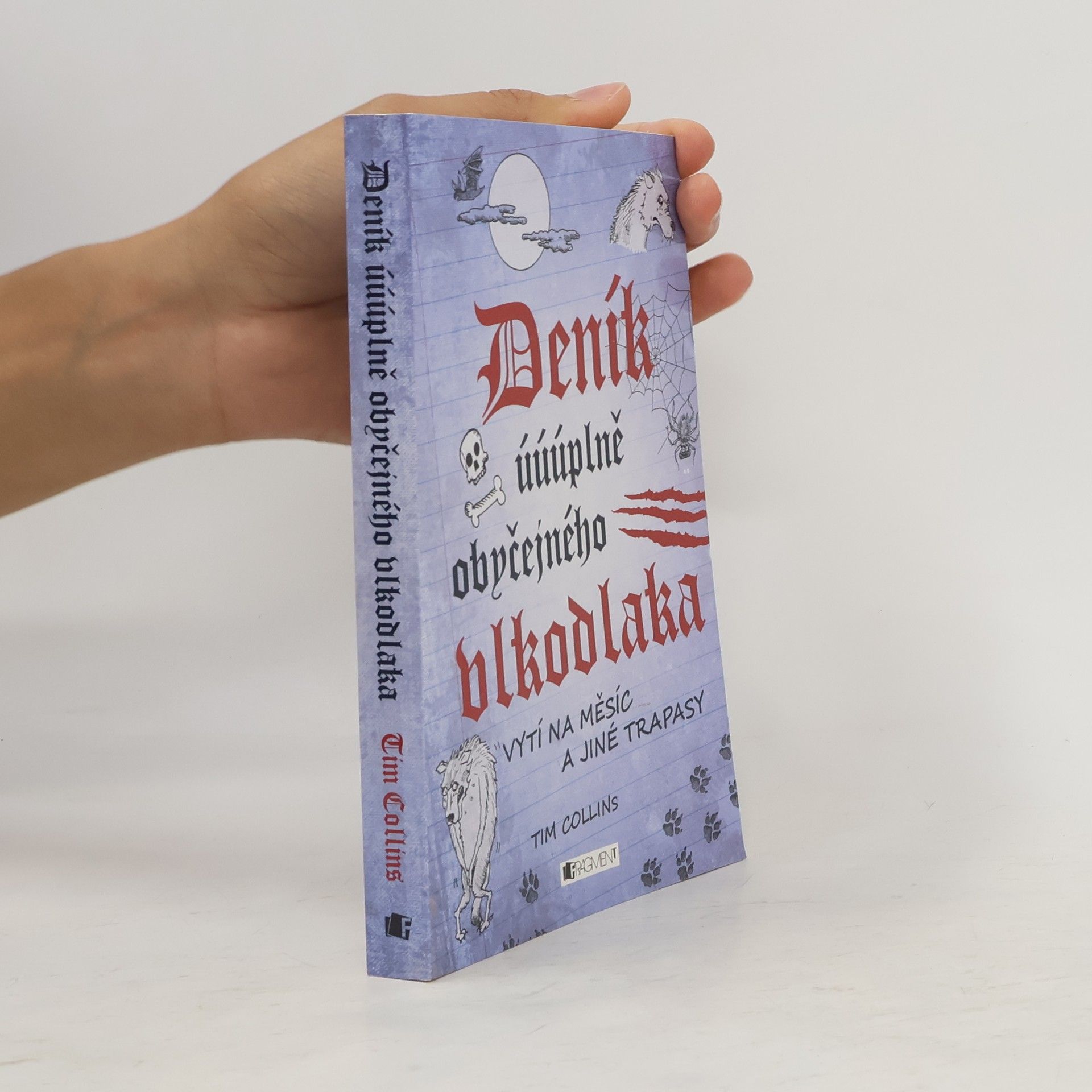 Tim Collins Deník úúúplně obyčejného vlkodlaka: Vytí na měsíc a jiné trapasy