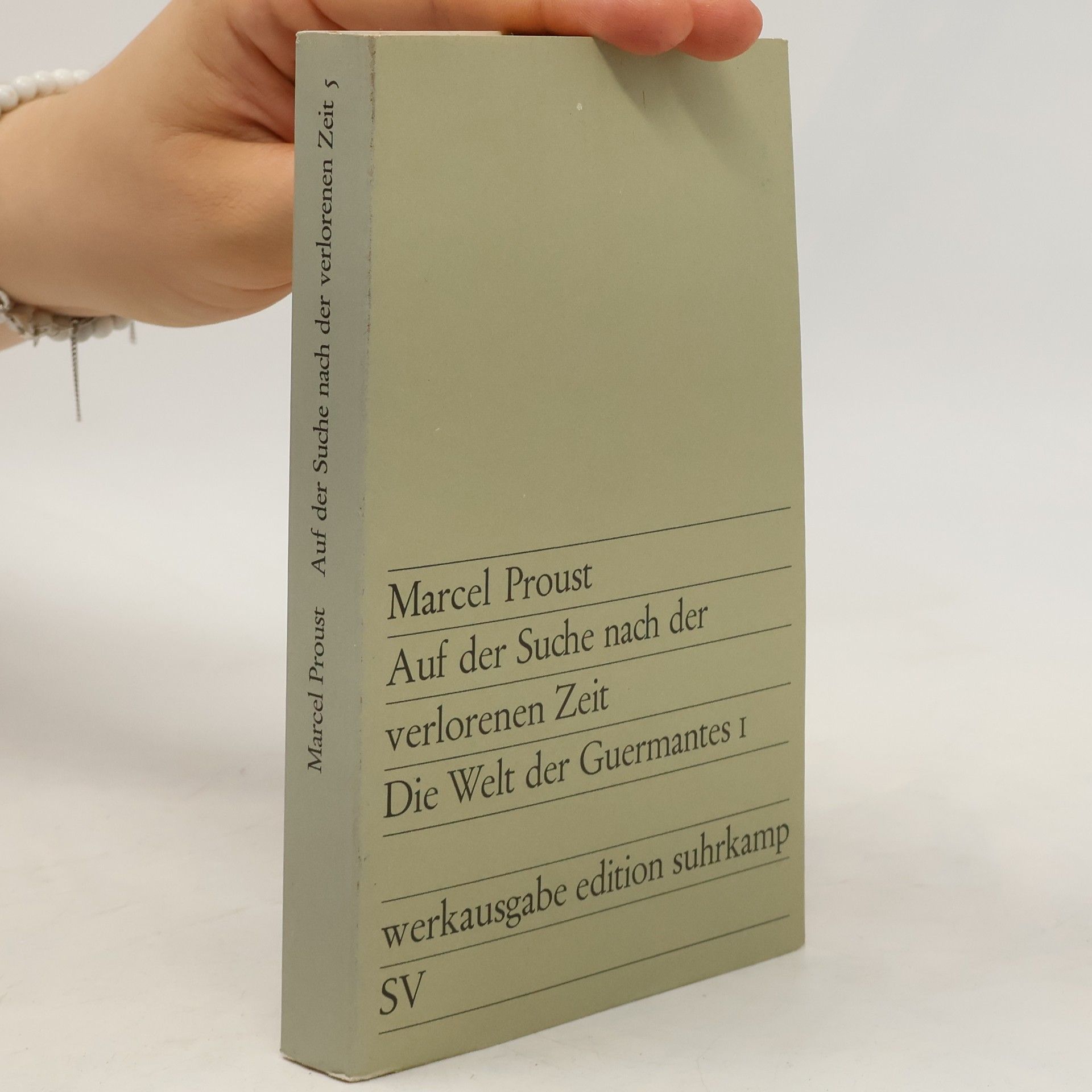 Marcel Proust Auf der Suche nach der verlorenen Zeit. Die Welt der Guermantes 1