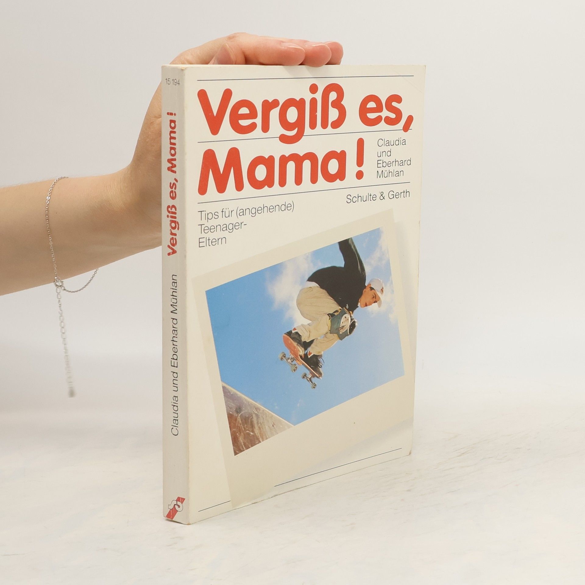 Claudia Mühlan Vergiss es, Mama!