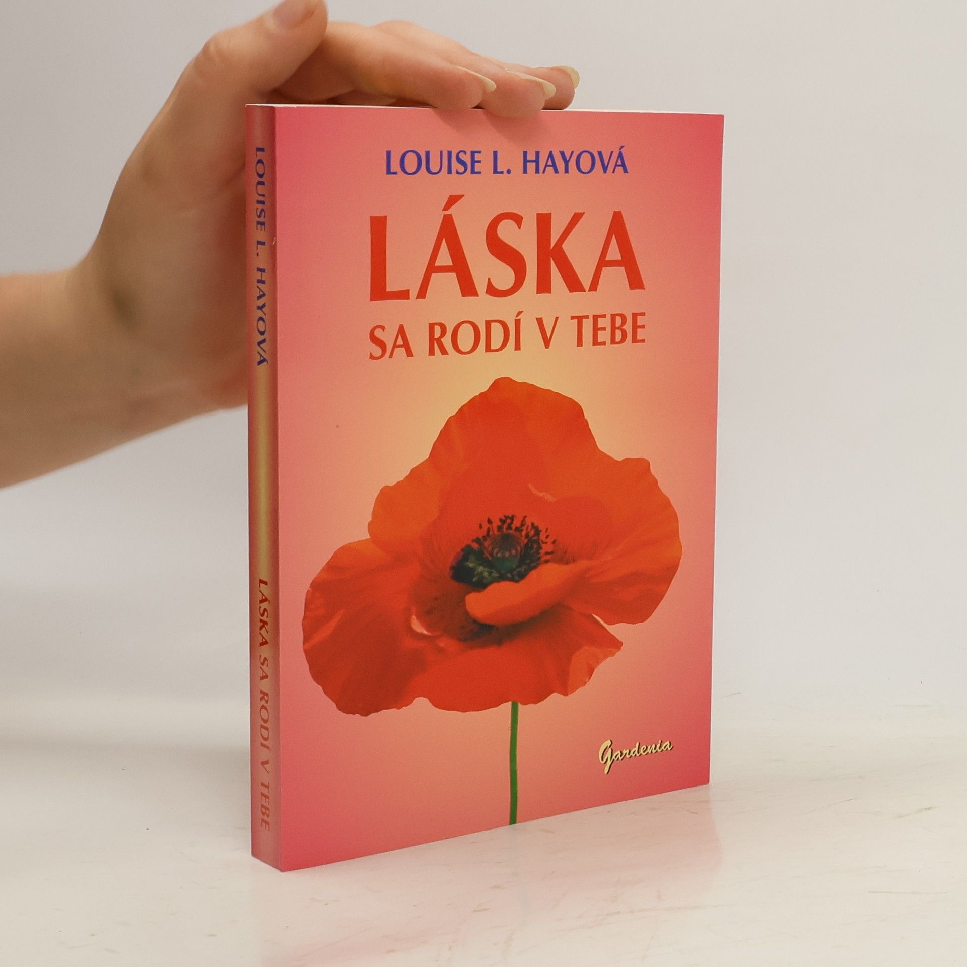 Lousie L. Hay Láska sa rodí v tebe