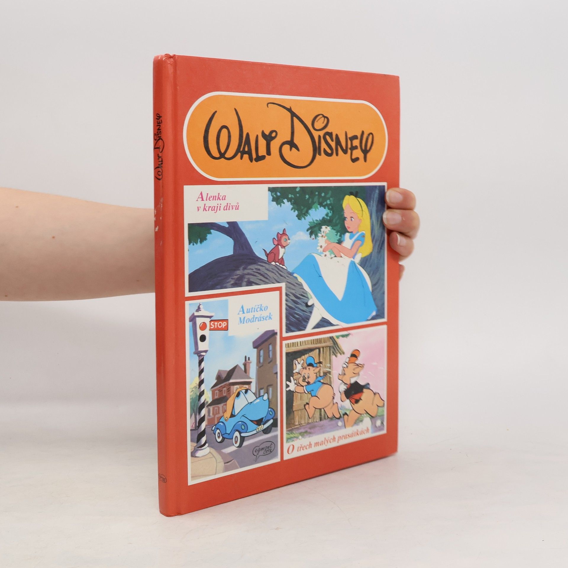 Walt Disney Alenka v kraji divů. Autíčko Modrásek. O třech malých prasátkách.