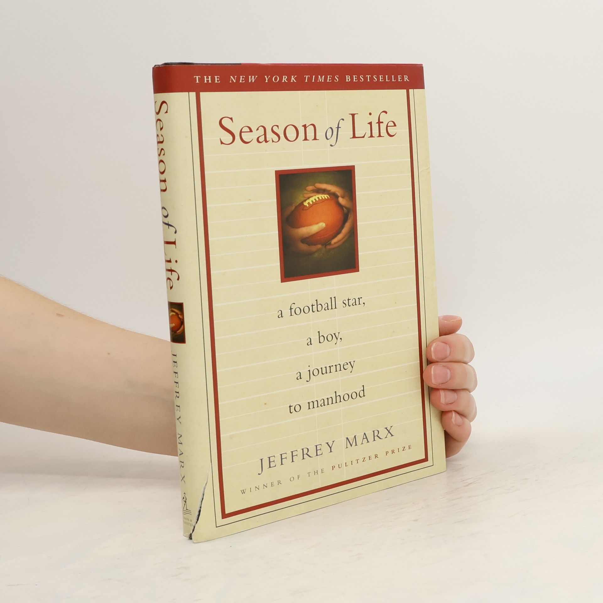 Jeffrey A. Marx Season of Life: A Football Star, a Boy, a Journey to Manhood