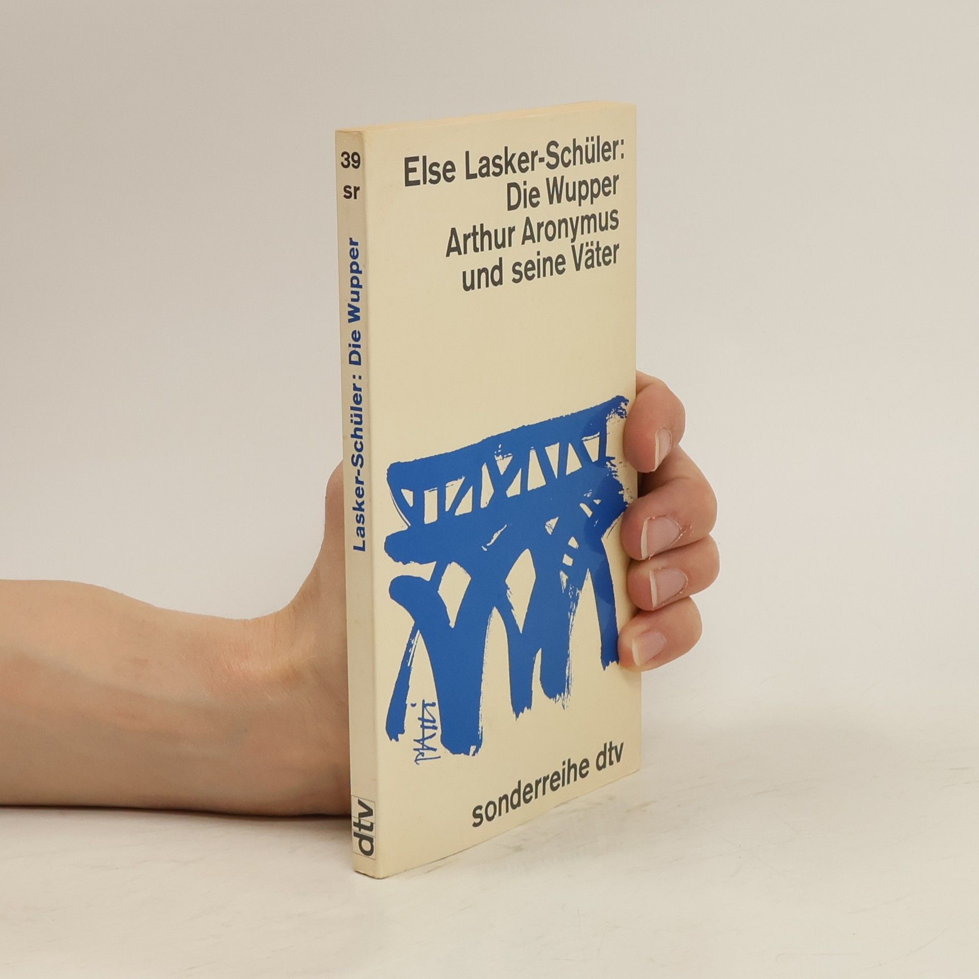 Else Lasker-Schüler Die Wupper Arthur Aronymus und seine Väter