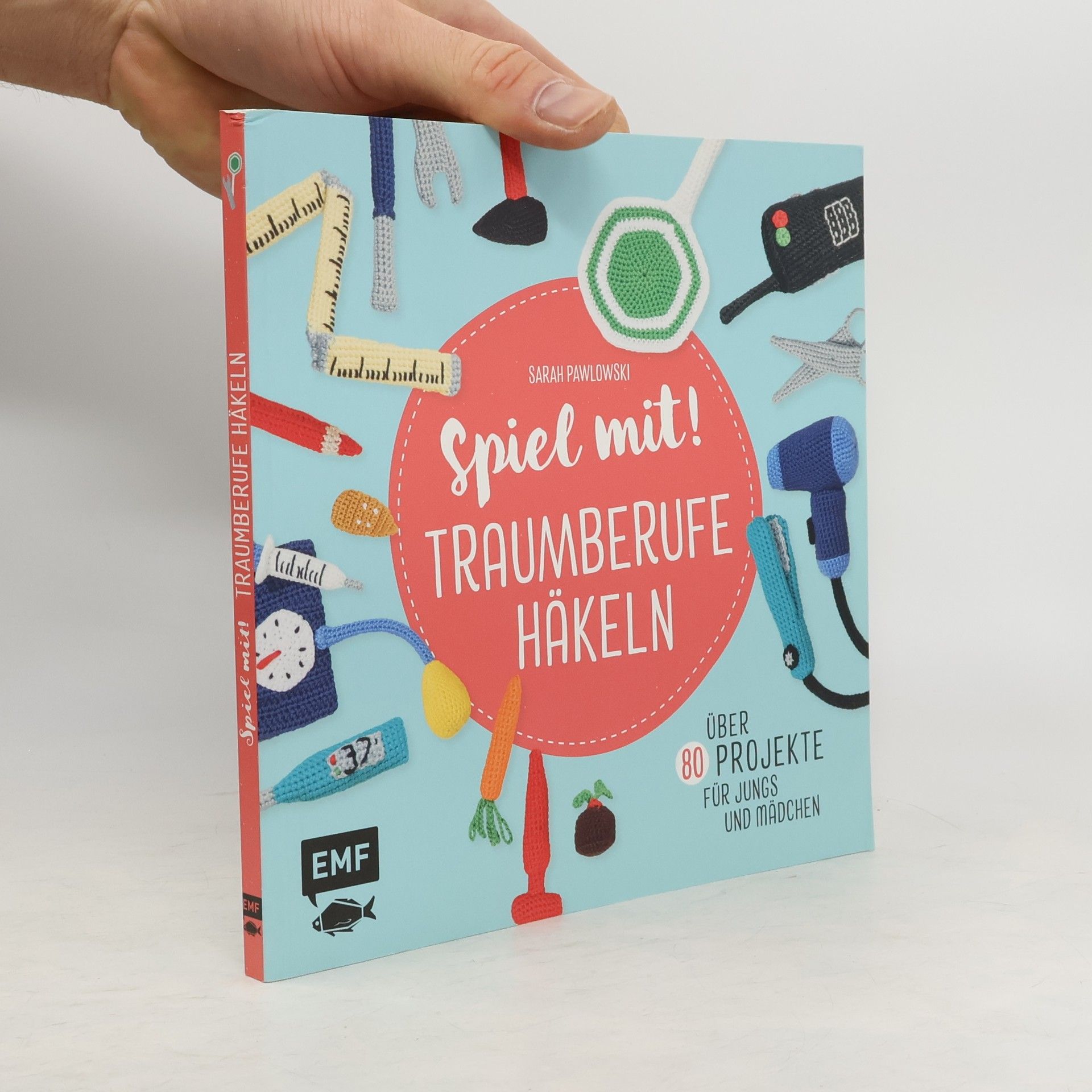 Sarah Pawlowski Spiel mit! Traumberufe häkeln