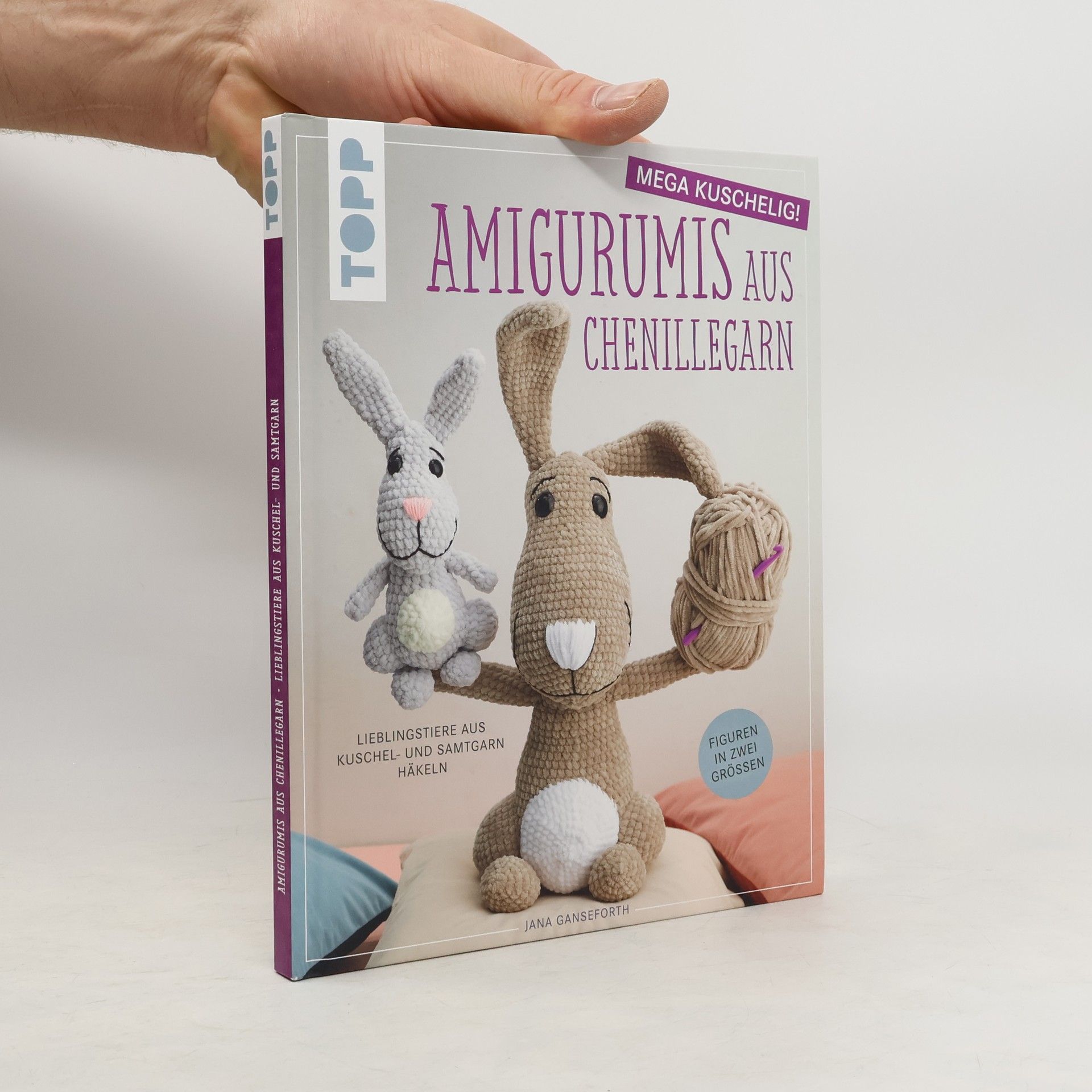 Jana Ganseforth Amigurumis aus Chenillegarn - mega kuschelig!. Lieblingstiere aus Kuschel- und Samtgarn häkeln. Figuren in zwei Größen