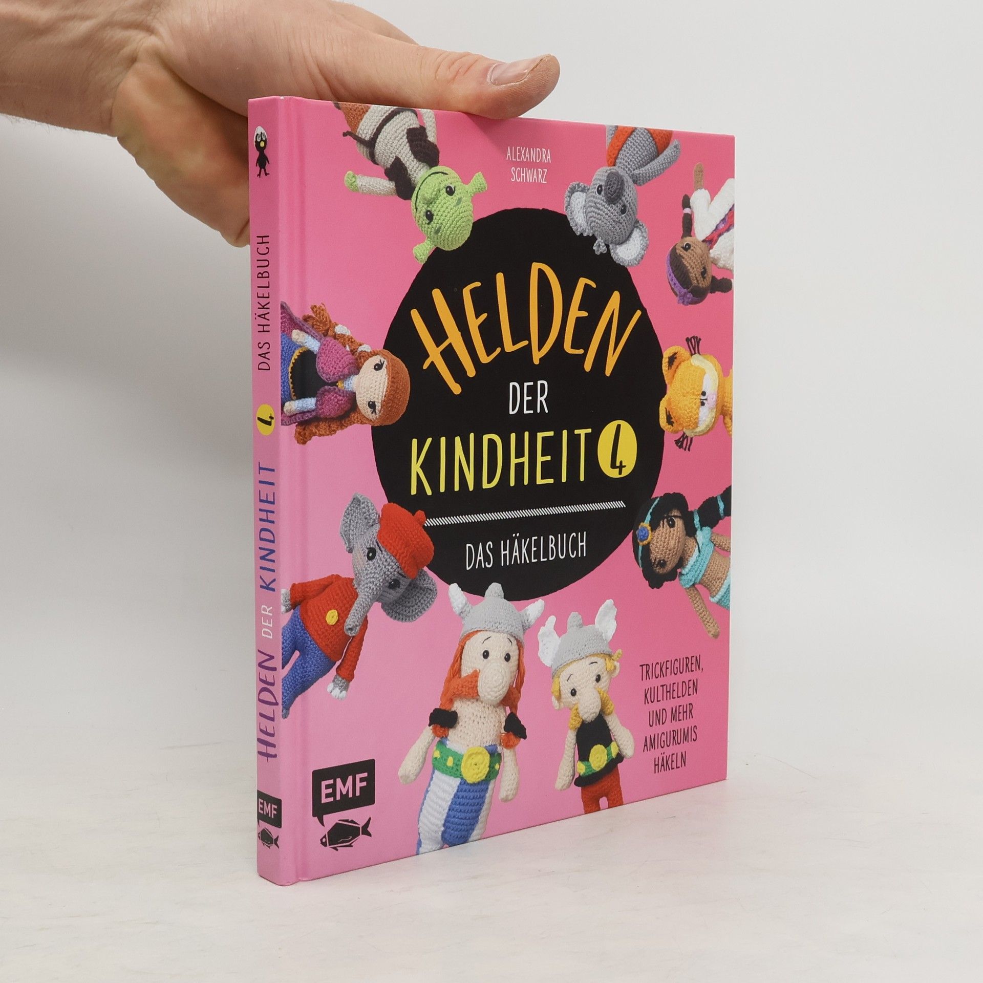 Alexandra Schwarz-Schilling Helden der Kindheit 4 - Das Häkelbuch - Band 4
