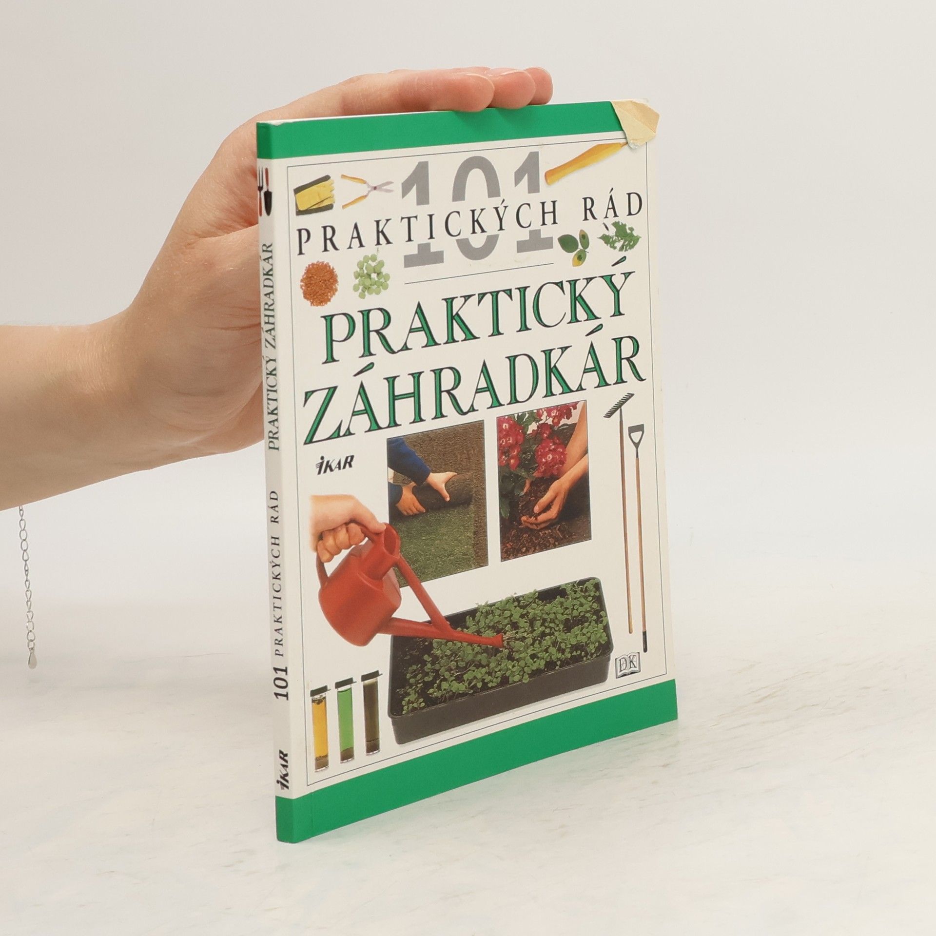 Pippa Greenwood 101 praktických rád - Praktický záhradkár