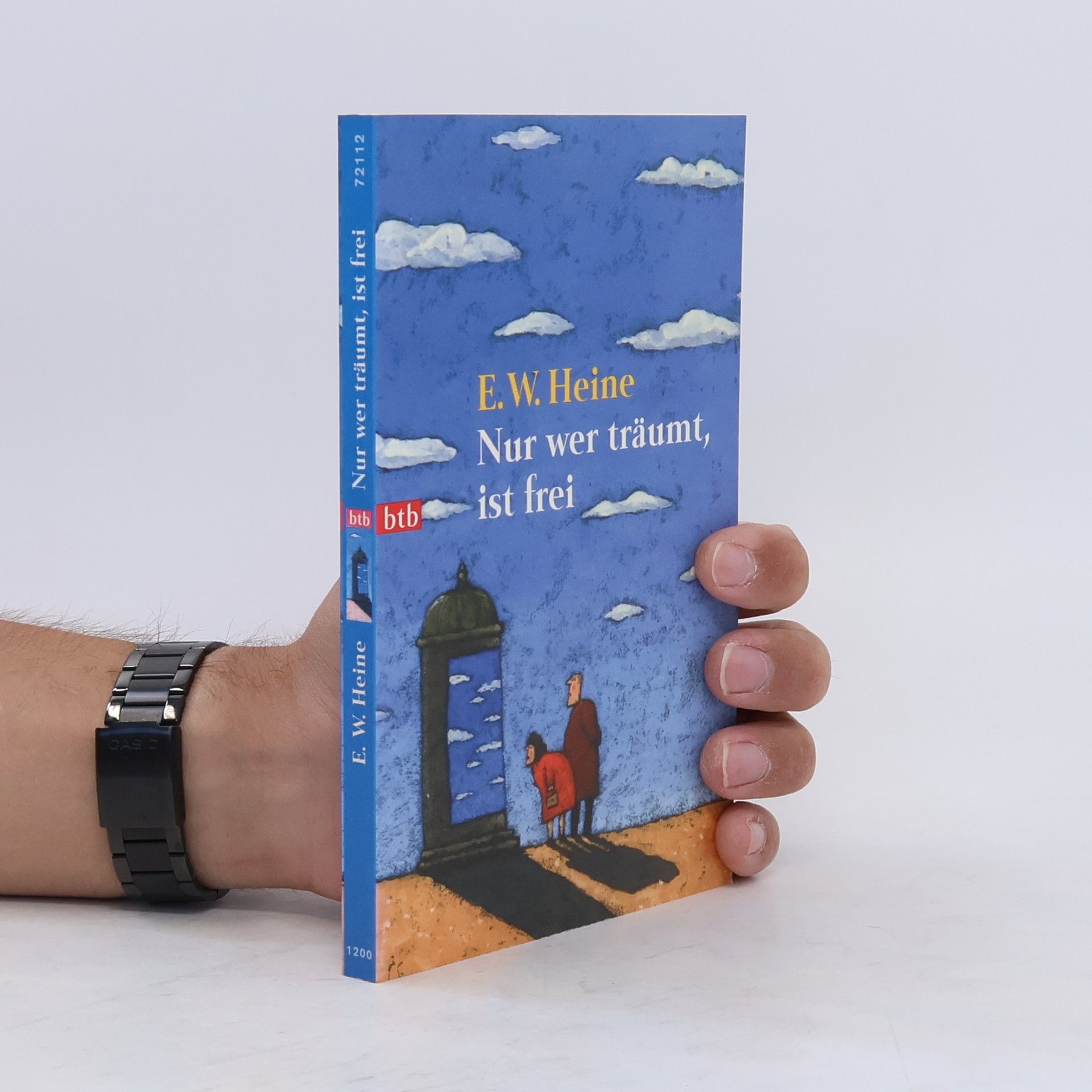Ernst Wilhelm Heine Nur wer träumt, ist frei