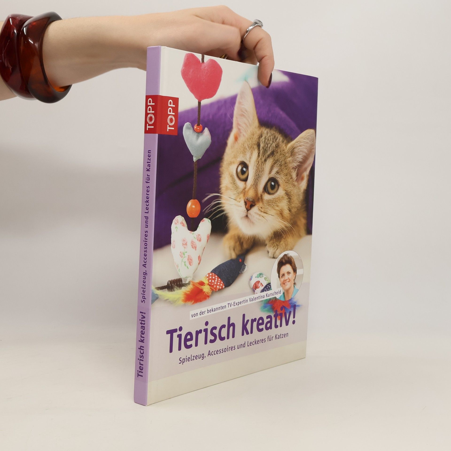 Valentina Kurscheid Tierisch kreativ! - Spielzeug, Accessoires und Leckeres für Katzen