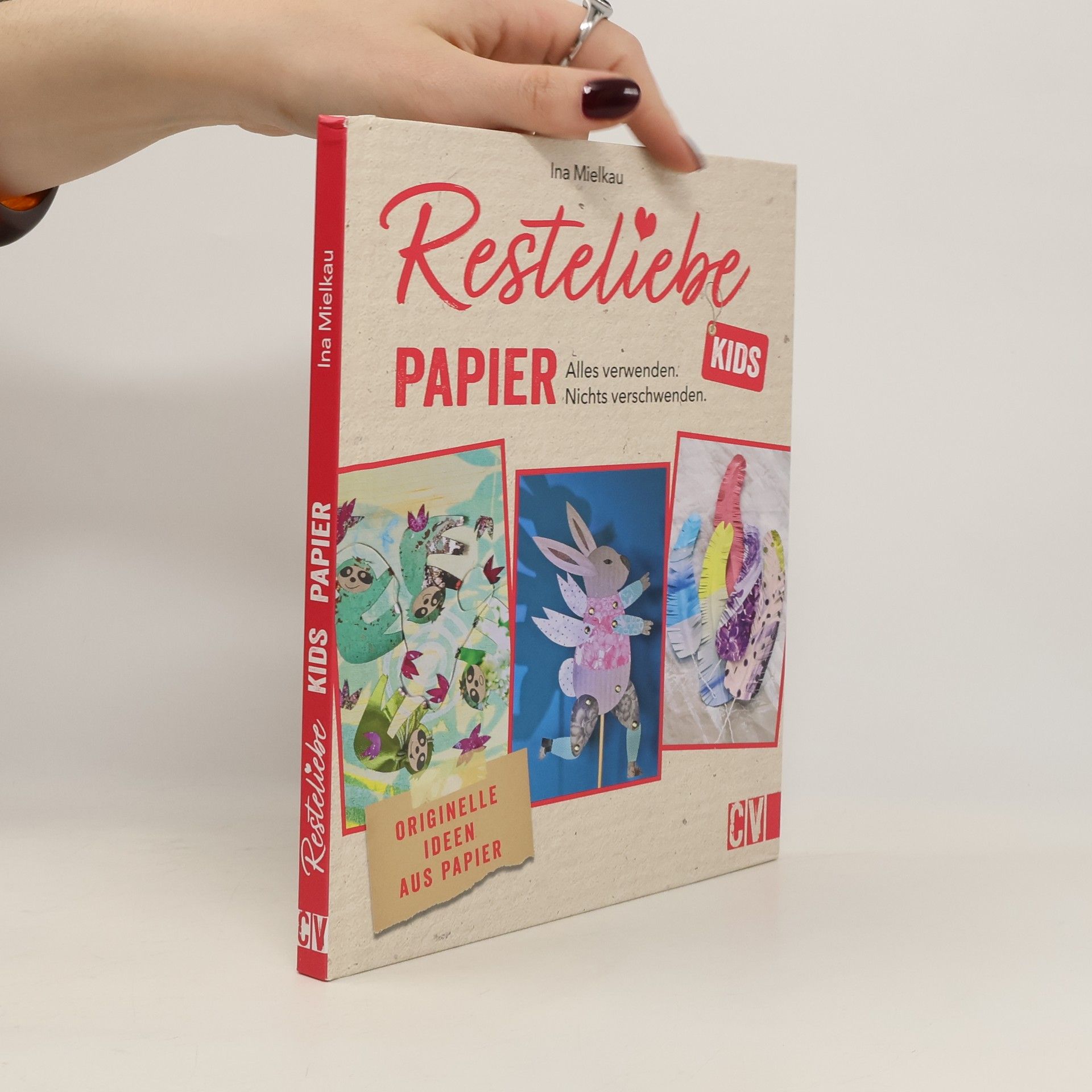 Ina Mielkau Resteliebe Kids Papier - Alles verwenden, nichts verschwenden.