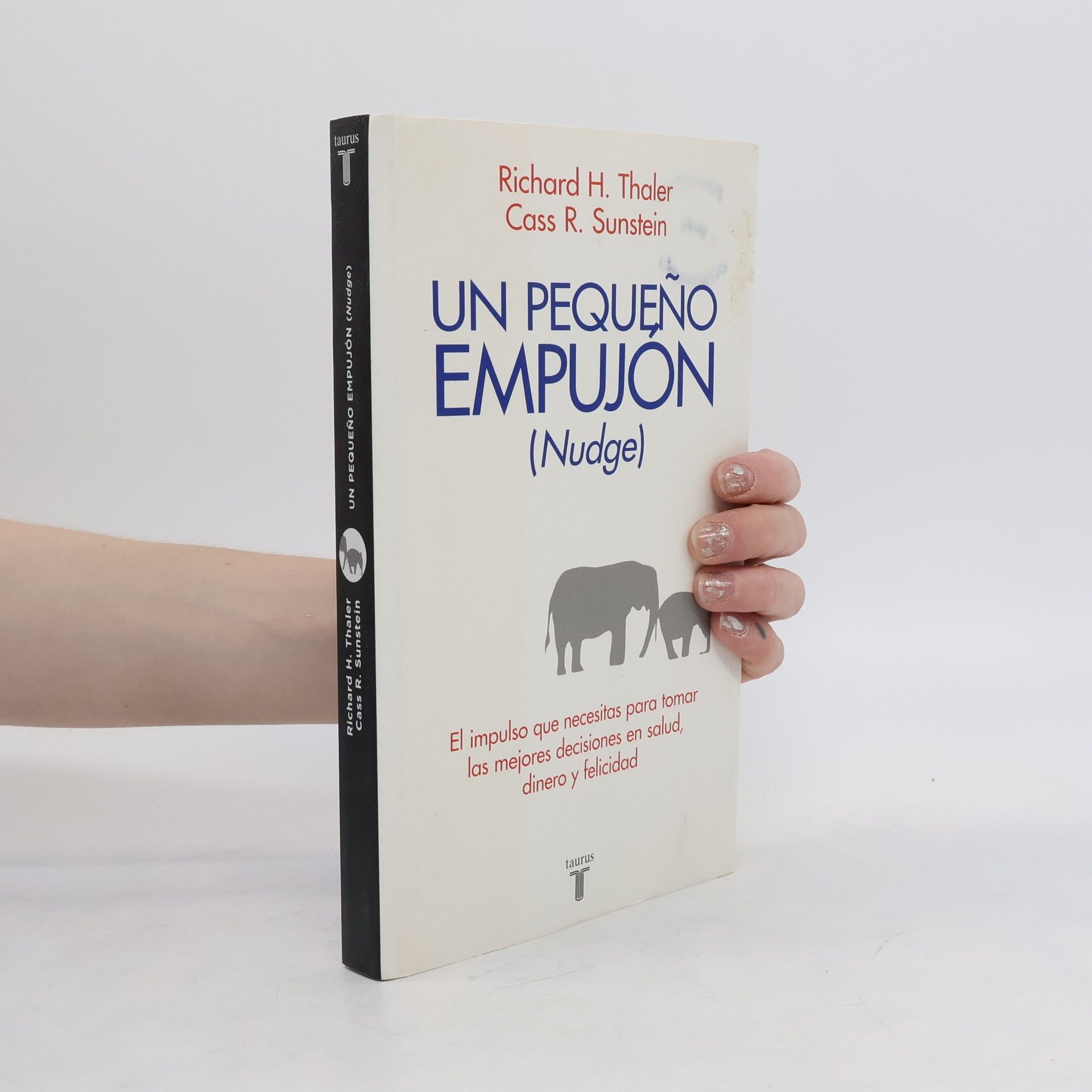 Richard Thaler Un Pequeno Empujon (Nudge)