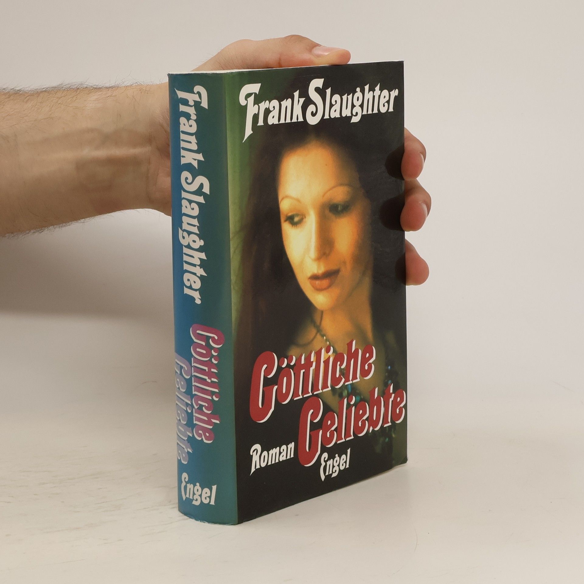 Frank G. Slaughter Göttliche Geliebte