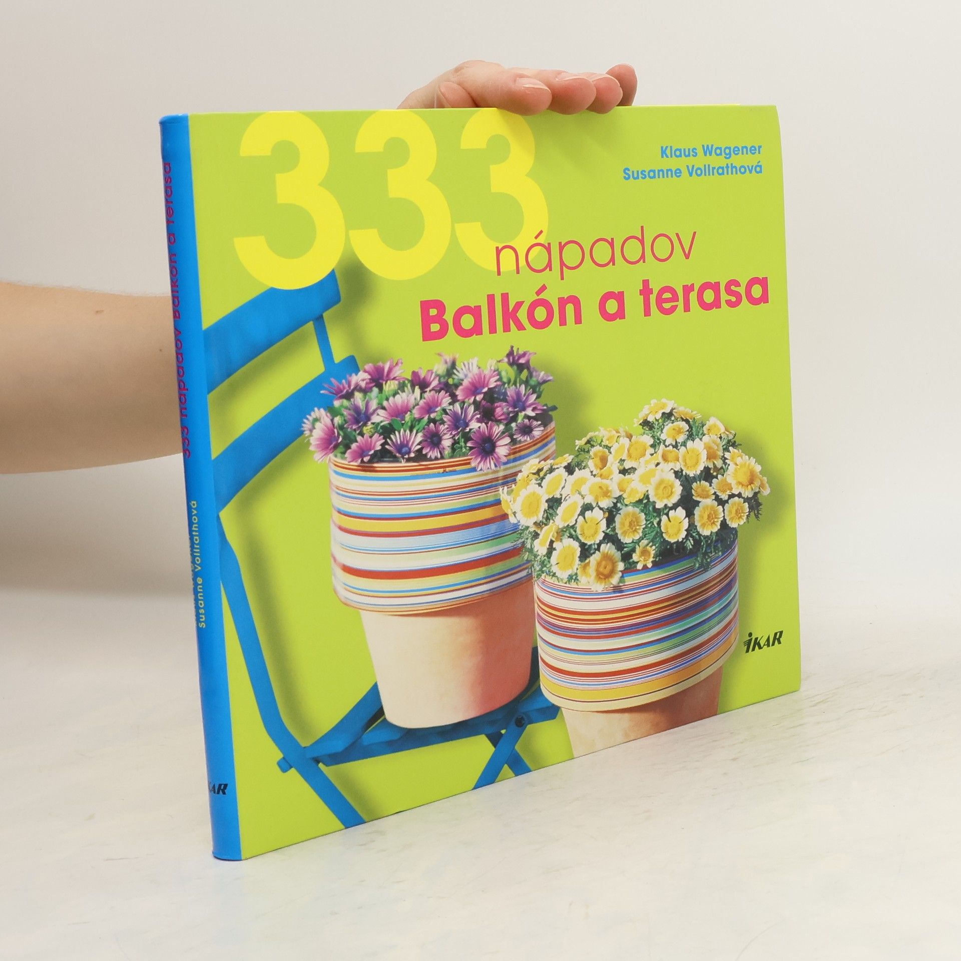 Klaus Wagener 333 nápadov: balkón a terasa