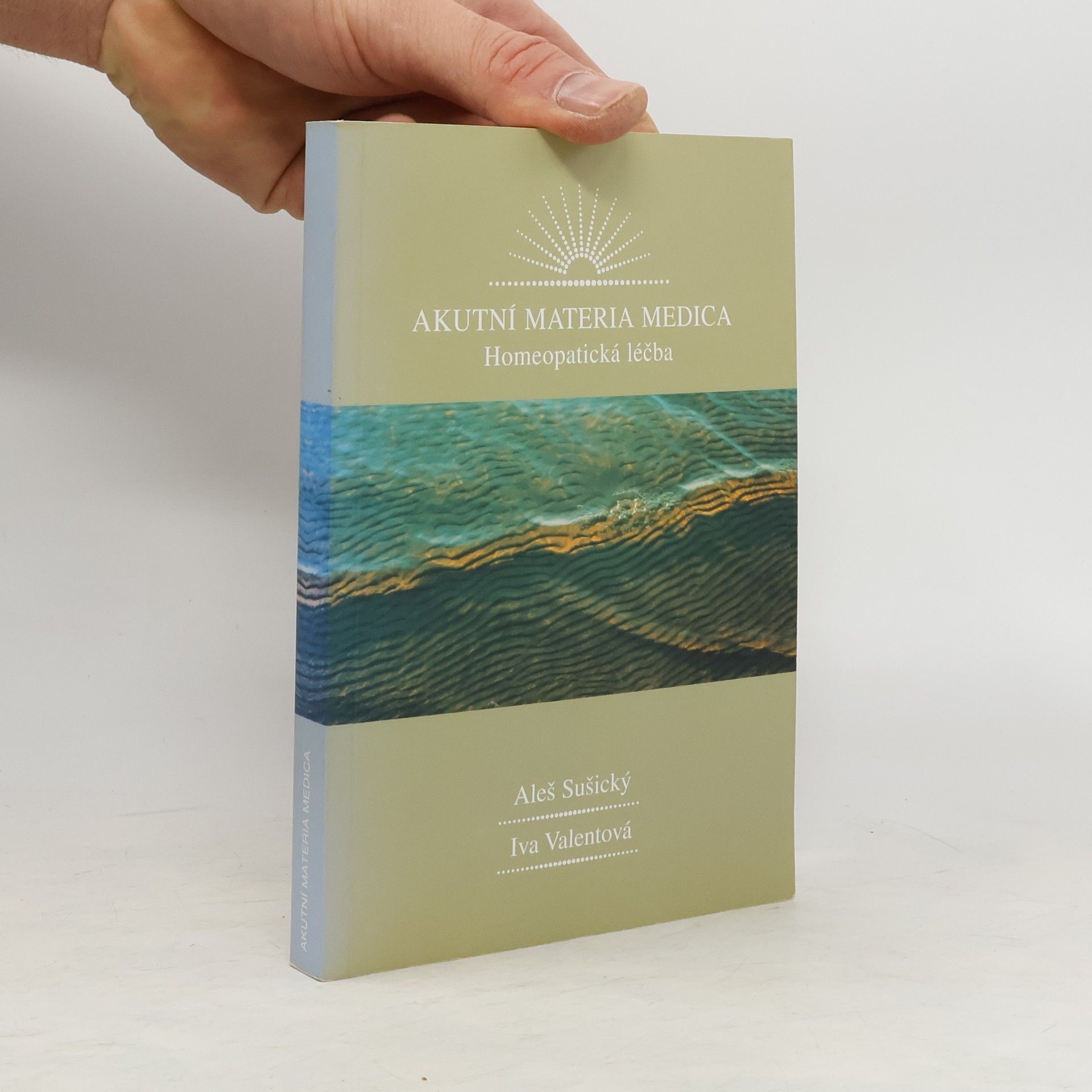 Sušický Aleš Homeopatická léčba - akutní materia medica