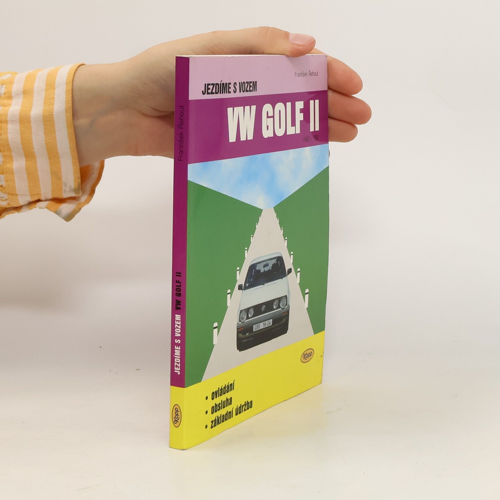 František Řehout Jezdíme s vozem VW Golf II