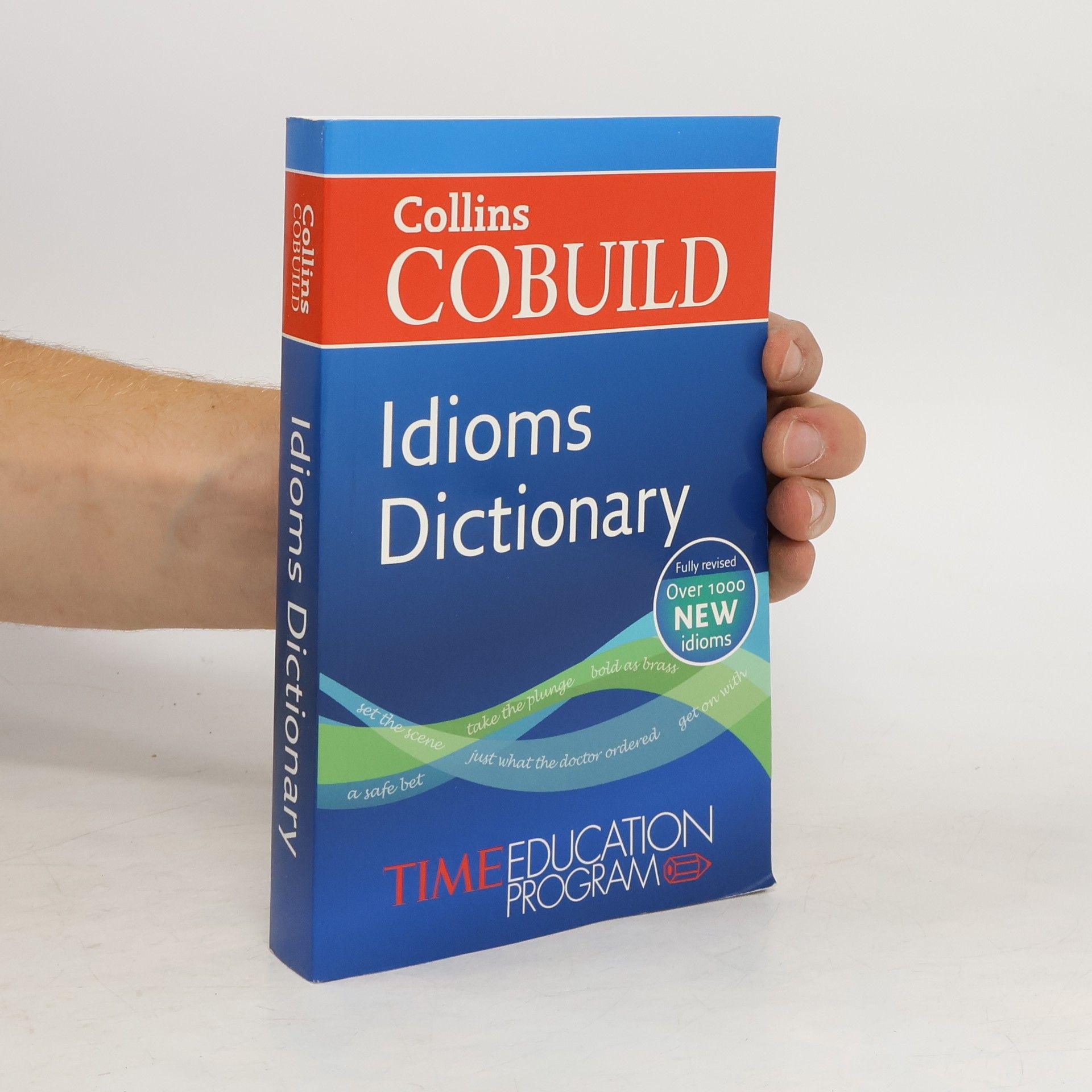 Cobuild Collins Idioms Dictionary
