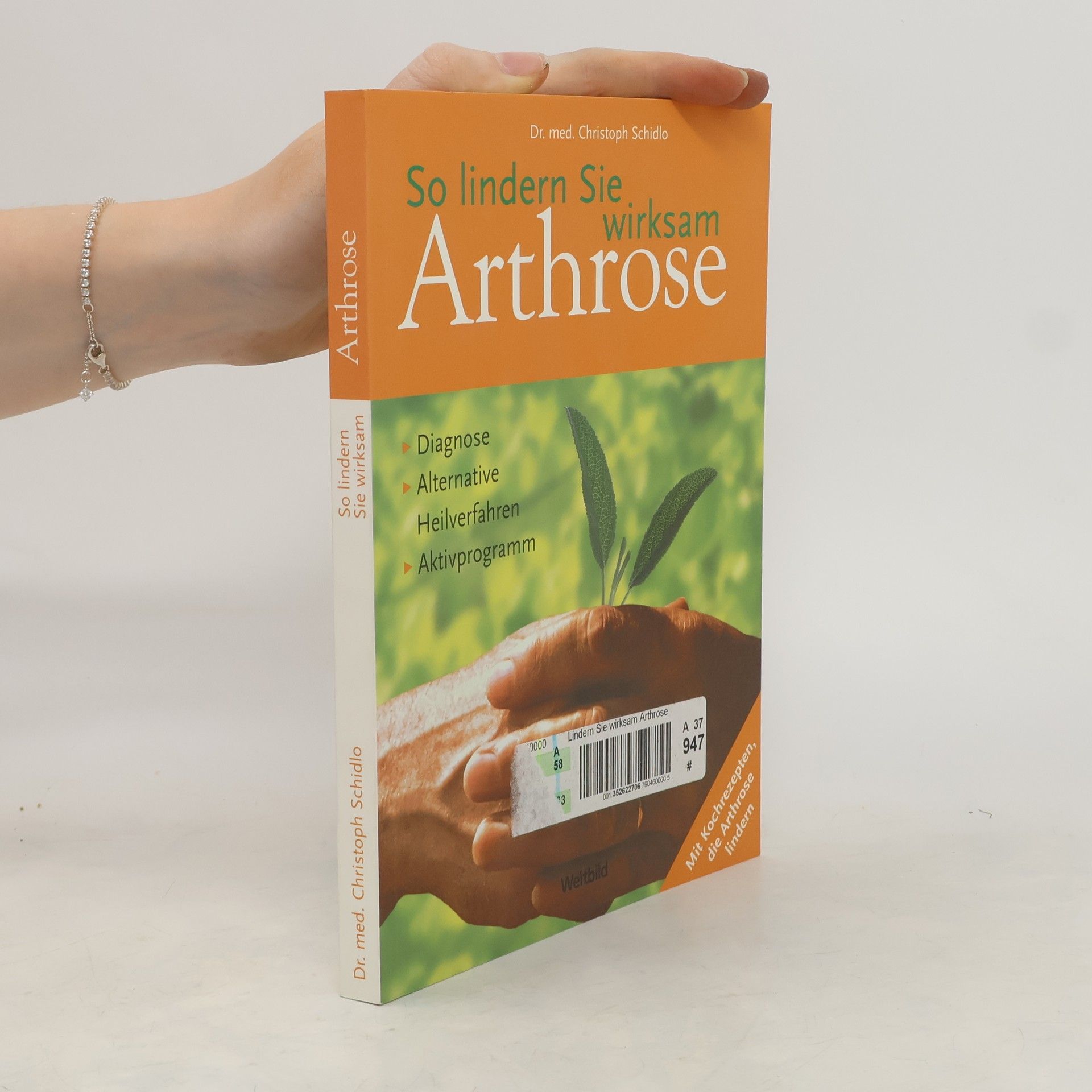 Christoph Schidlo So lindern Sie wirksam Arthrose