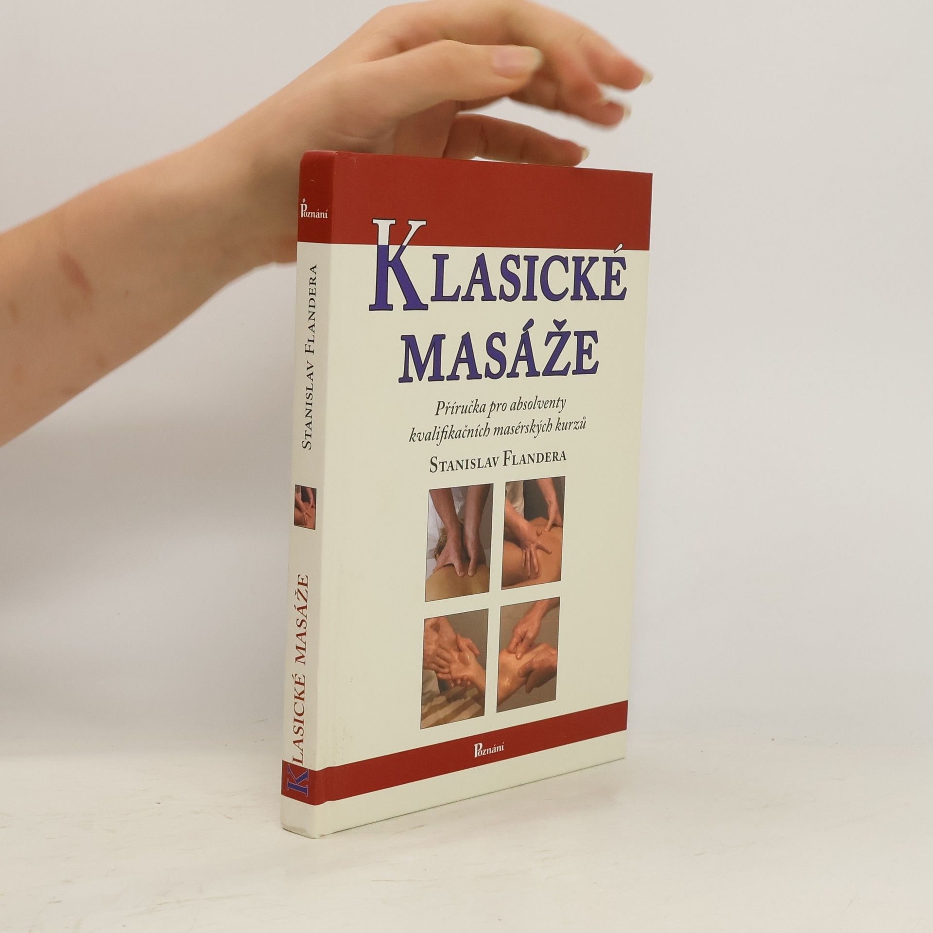 Stanislav Flandera Klasické masáže : [příručka pro absolventy kvalifikačních masérských kurzů]