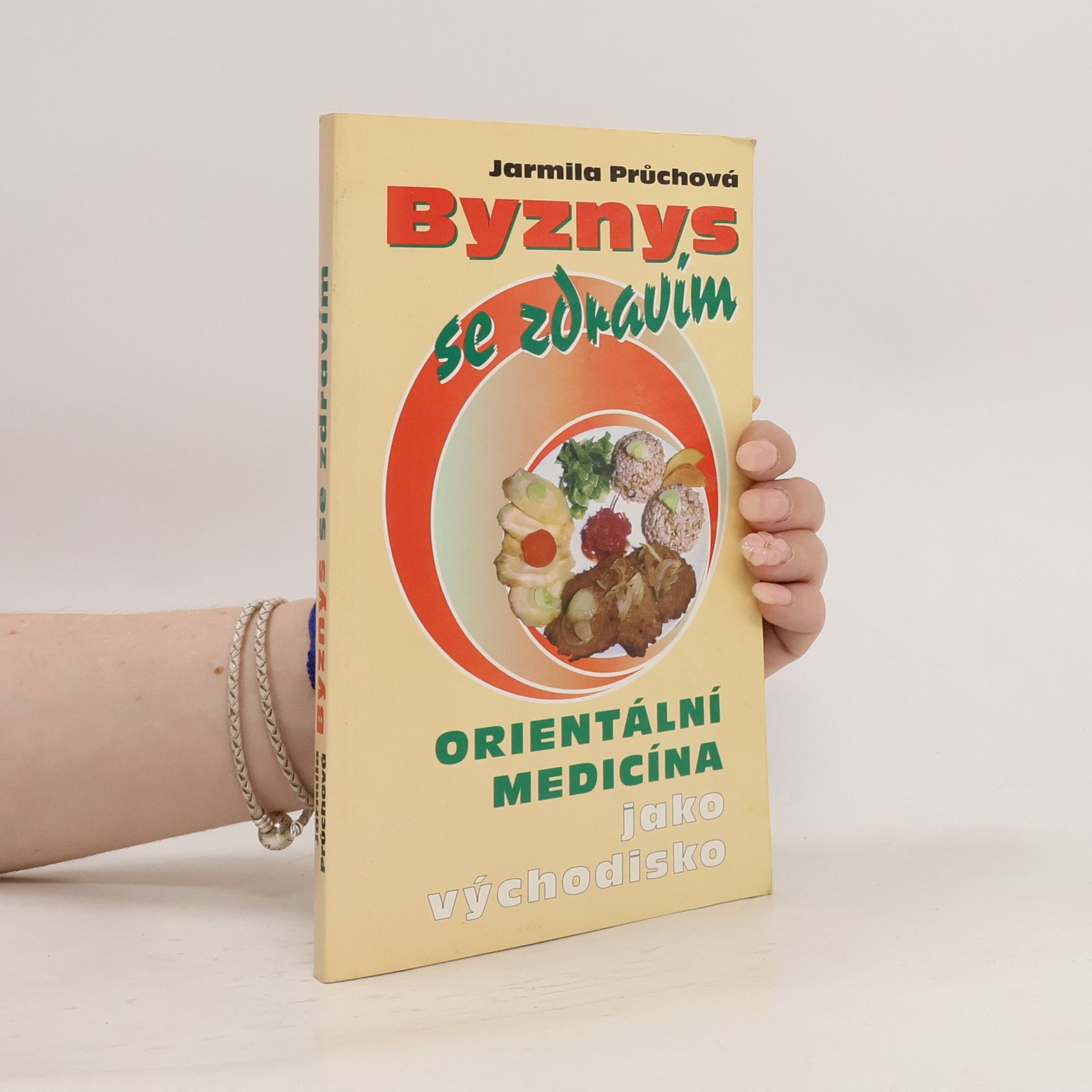 Jarmila Průchová Byznys se zdravím, orientální medicína jako východisko