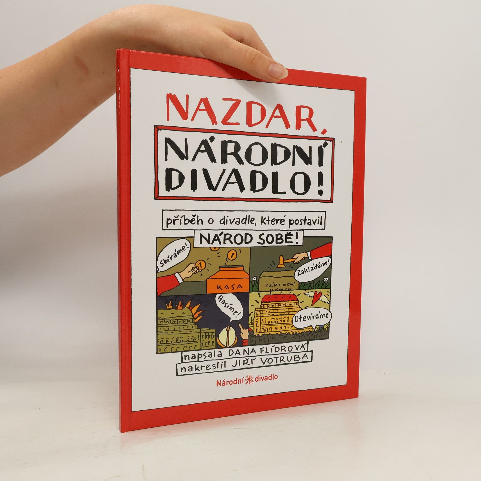 Dana Flídrová Nazdar, Národní divadlo! : příběh o divadle, které postavil národ sobě!