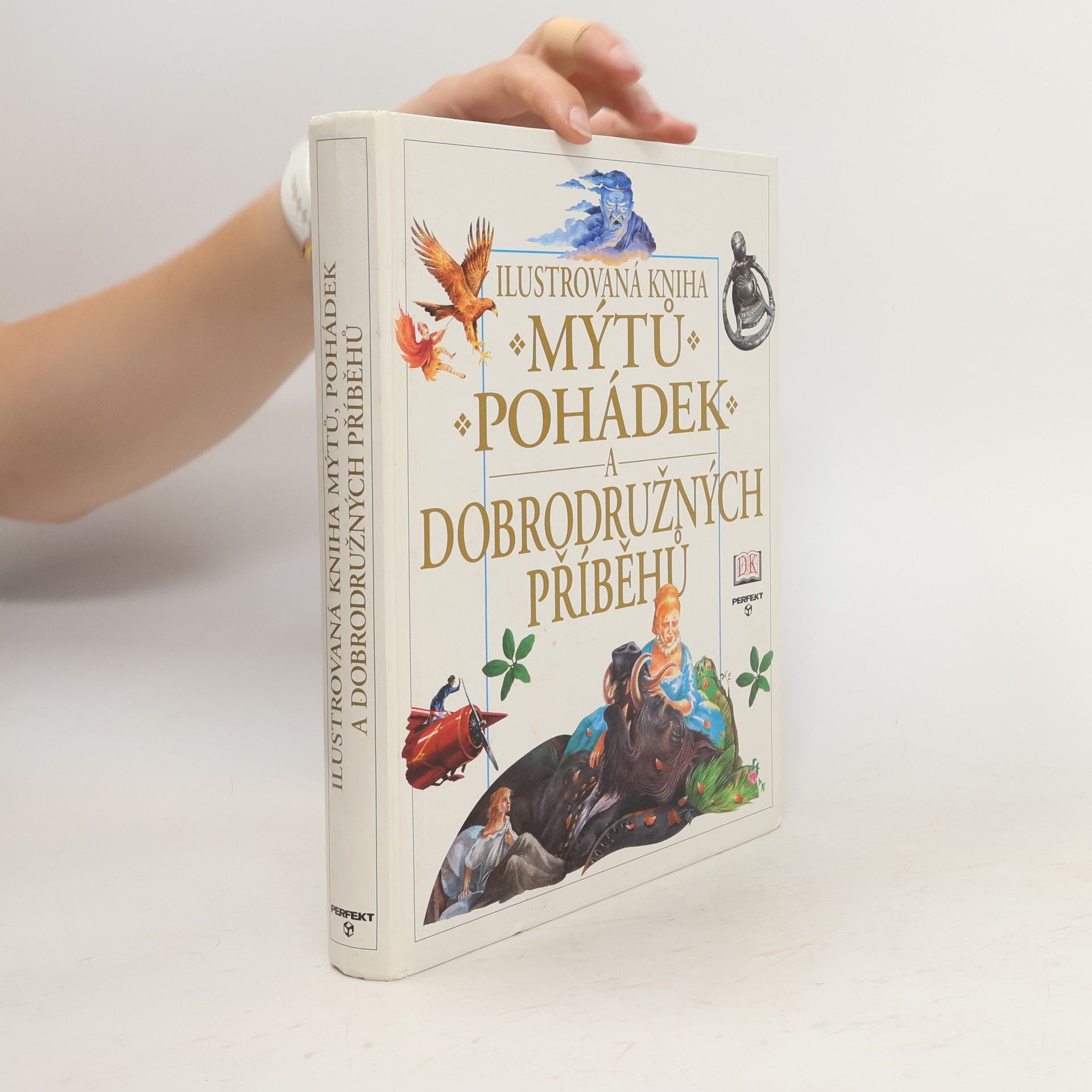 Neil Philip Ilustrovaná kniha mýtů,pohádek a dobrodružných příběhů