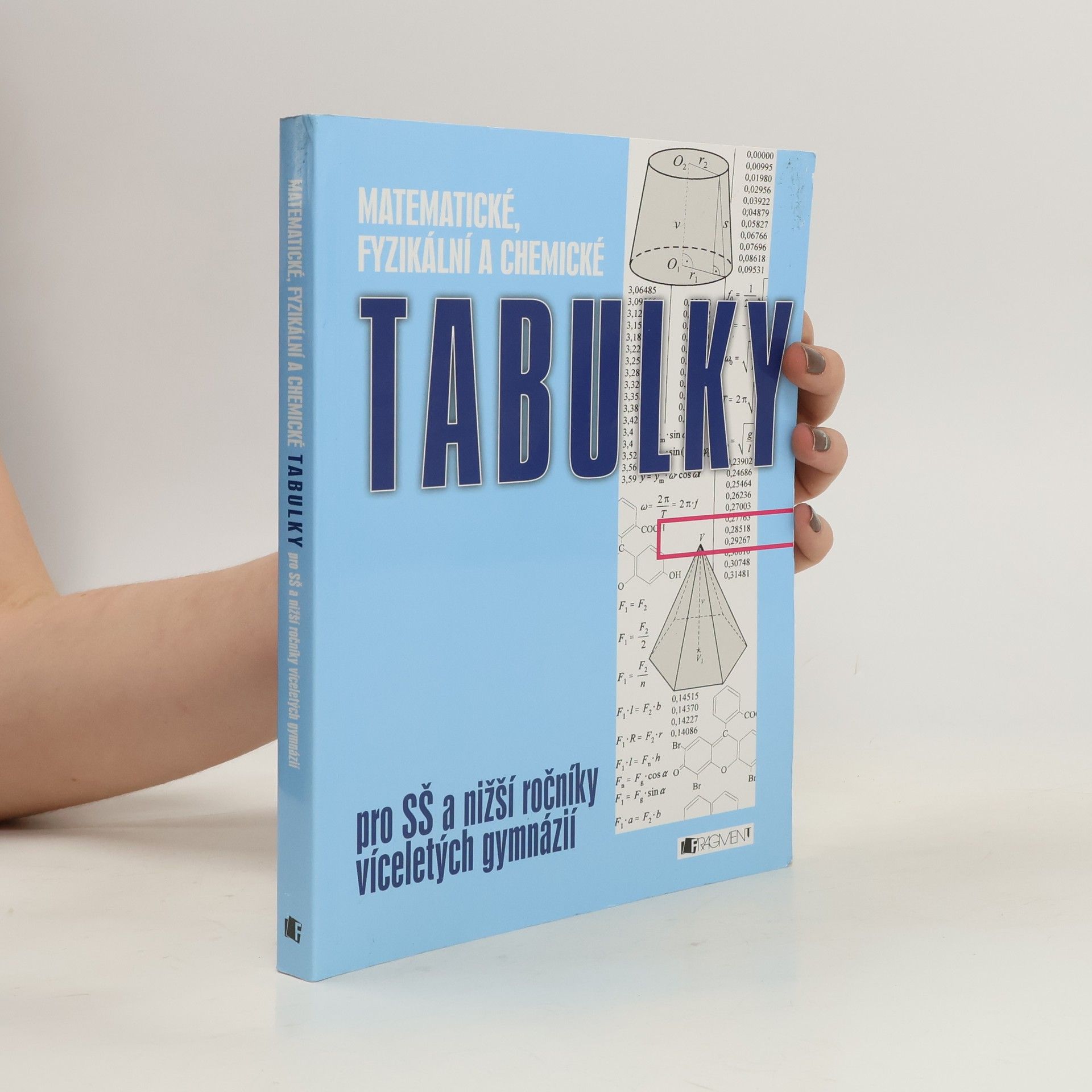 Bohumír Kotlík Matematické, fyzikální a chemické tabulky: Pro SŠ a nižší ročníky víceletých gymnázií