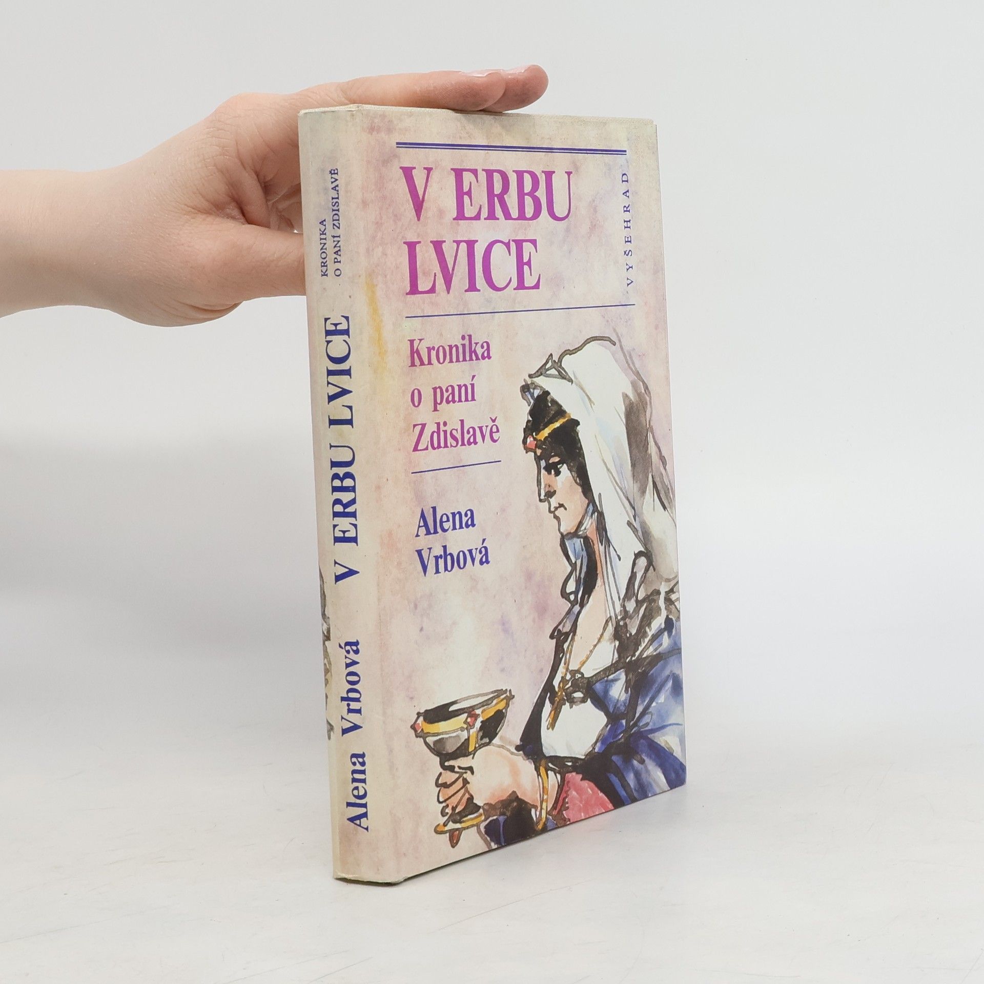 Alena Vrbová V erbu lvice. Kronika o paní Zdislavě