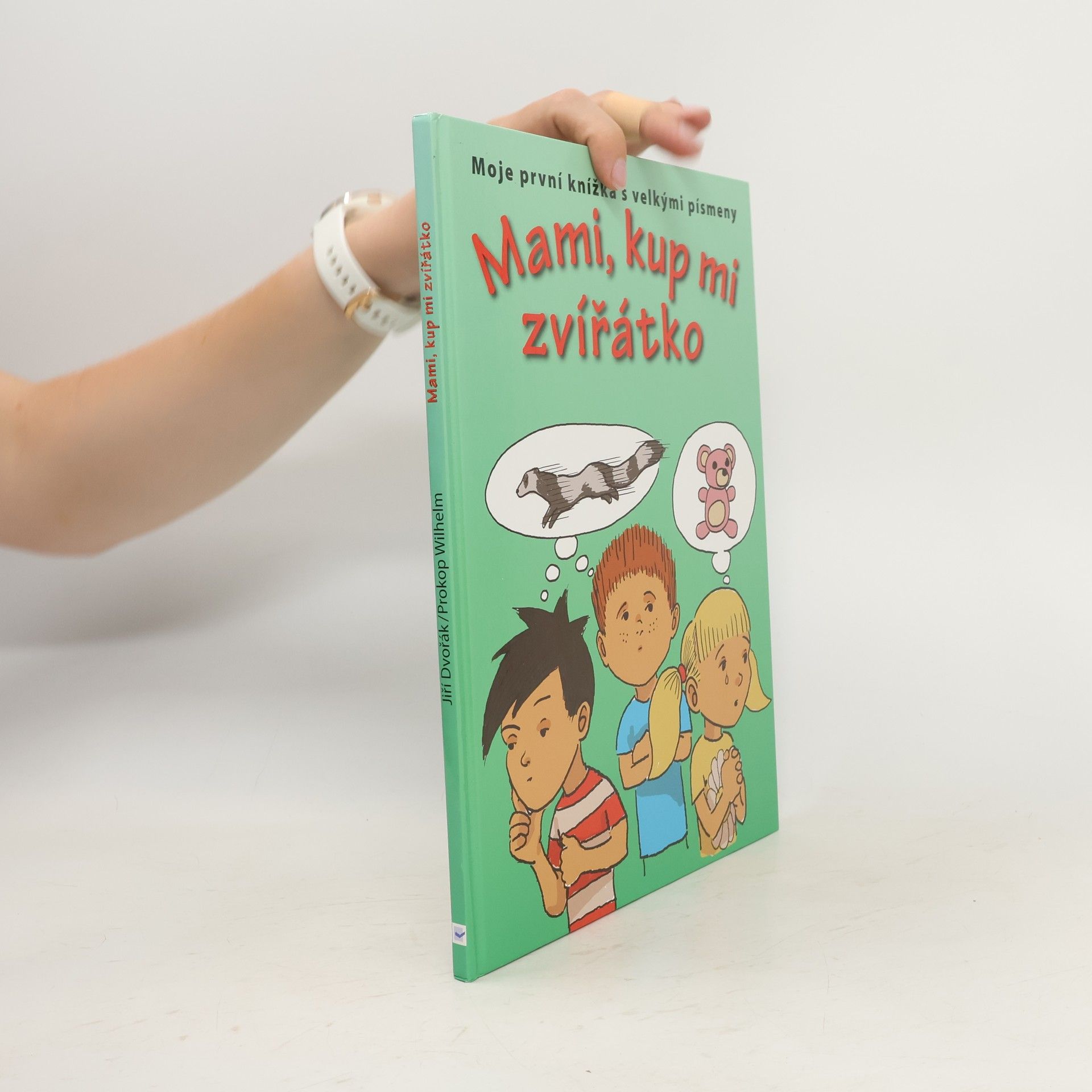 Jiří Dvořák Mami, kup mi zvířátko