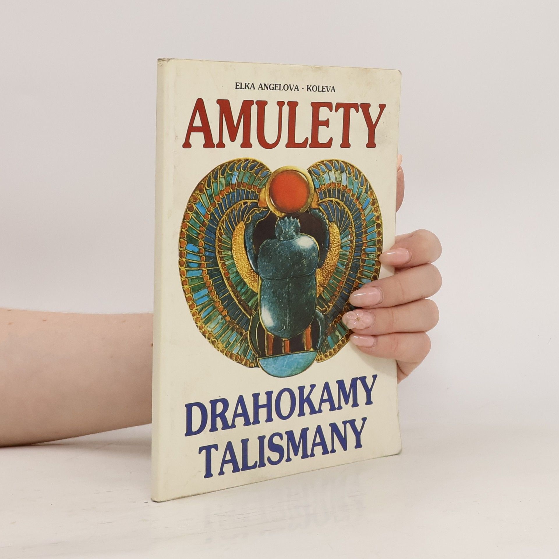 Elka Angelova Koleva Amulety, drahokamy a talismany