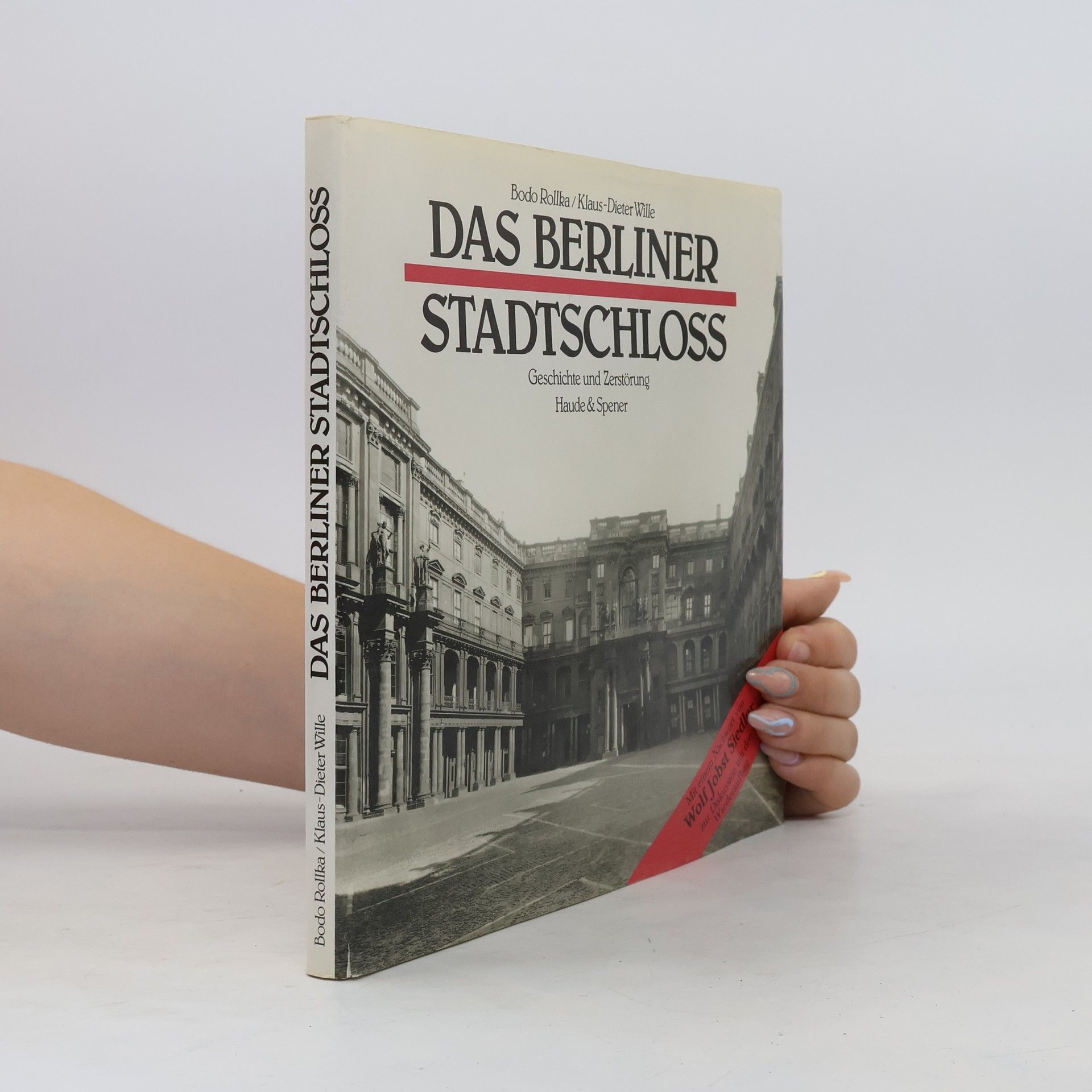 Bodo Rollka Das Berliner Stadtschloss